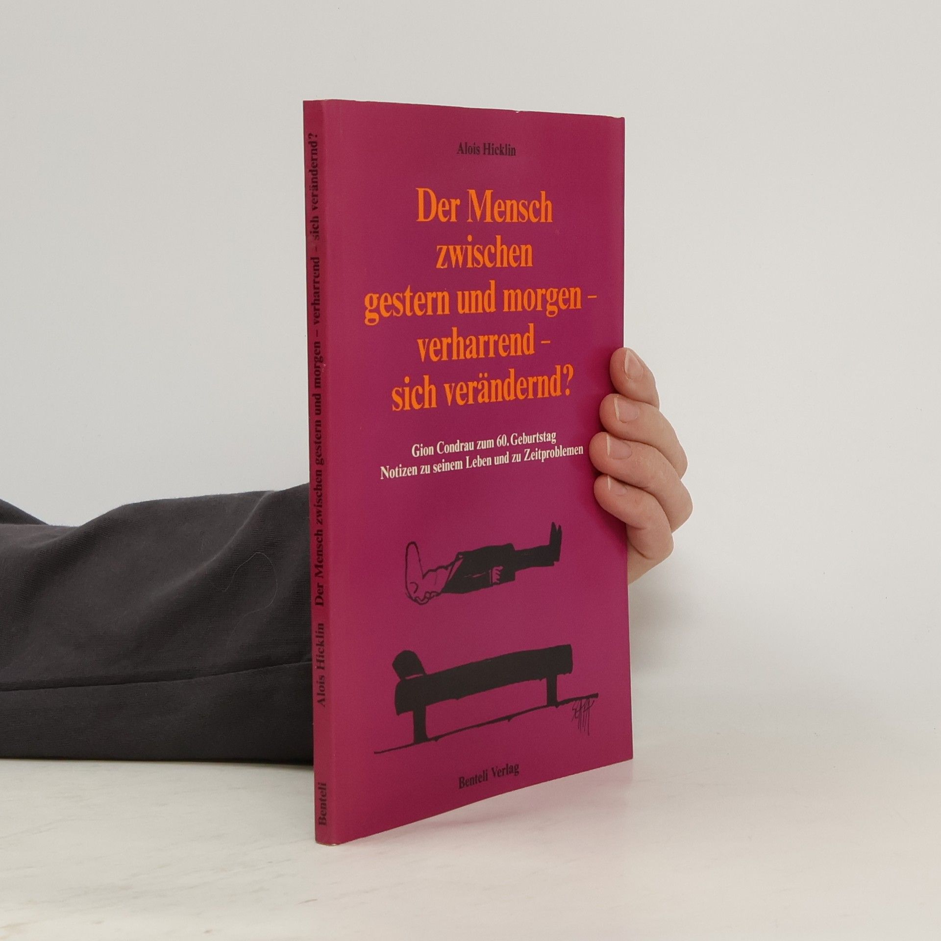 Der Mensch zwischen gestern und morgen - verharrend - sich verändernd?