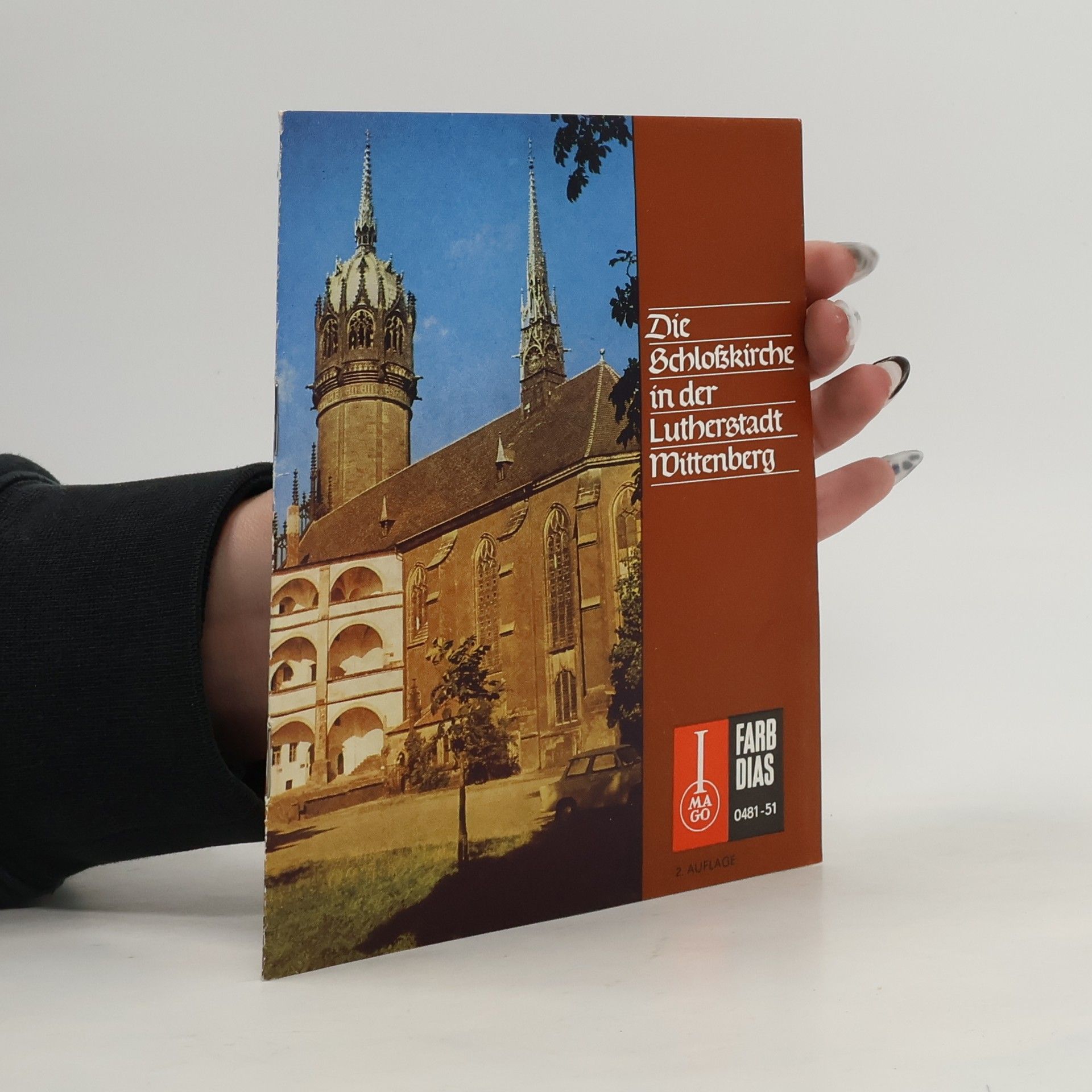 Kolektiv autorů Die Schloßkirche in der Lutherstadt Wittenberg