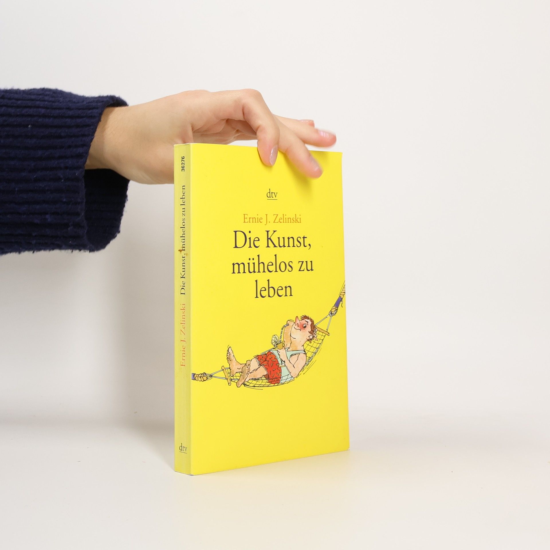 Ernie J. Zelinski Die Kunst, mühelos zu leben