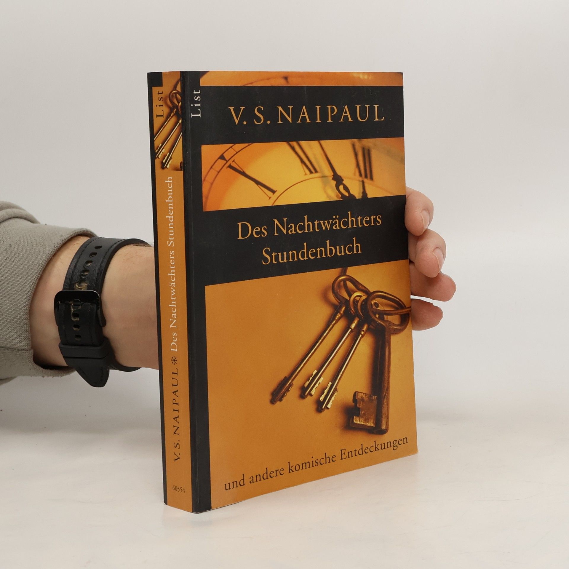 Vidiadhar Surajprasad Naipaul Des Nachtwächters Stundenbuch. Und andere komische Entdeckungen