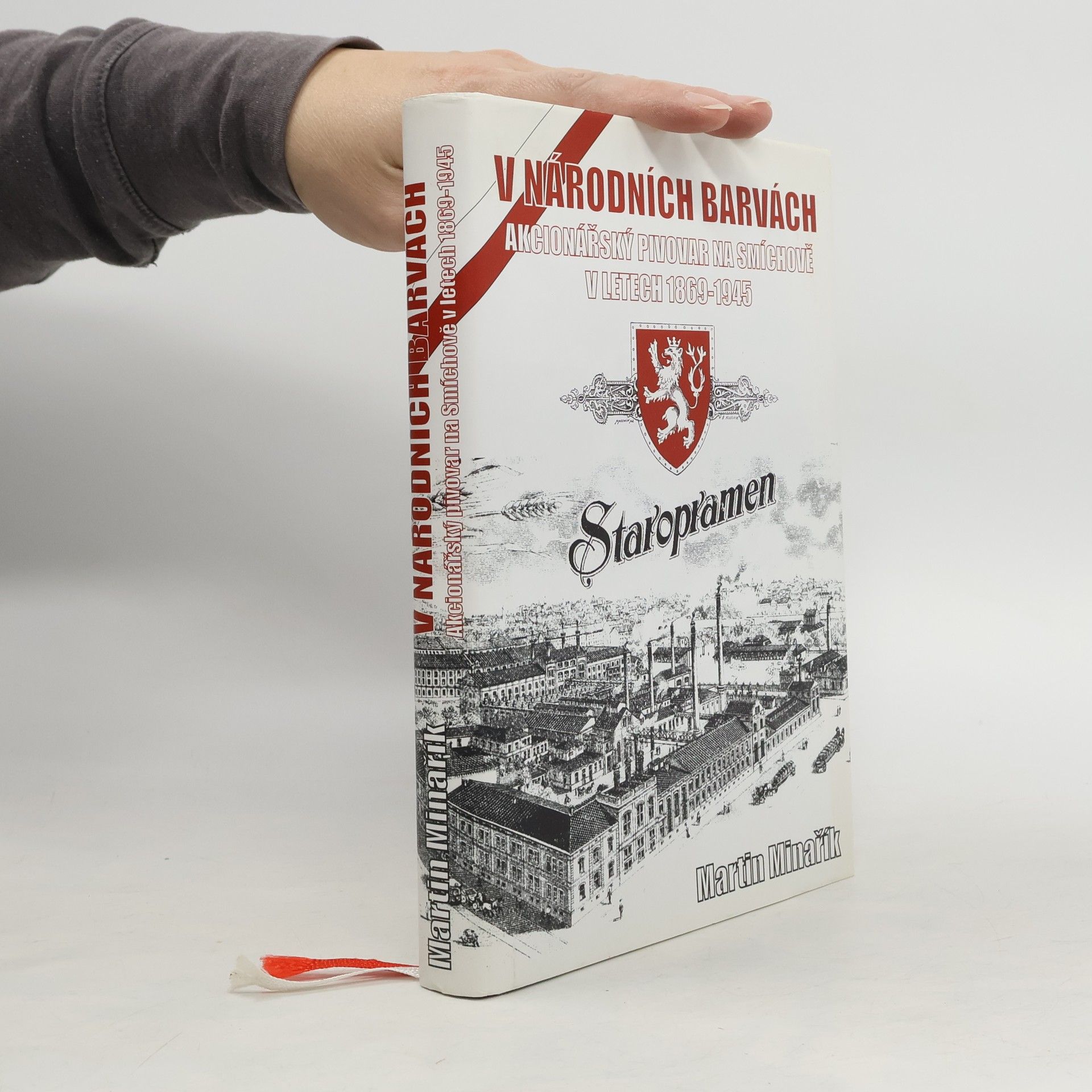 V národních barvách : akcionářský pivovar na Smíchově v letech 1869-1945