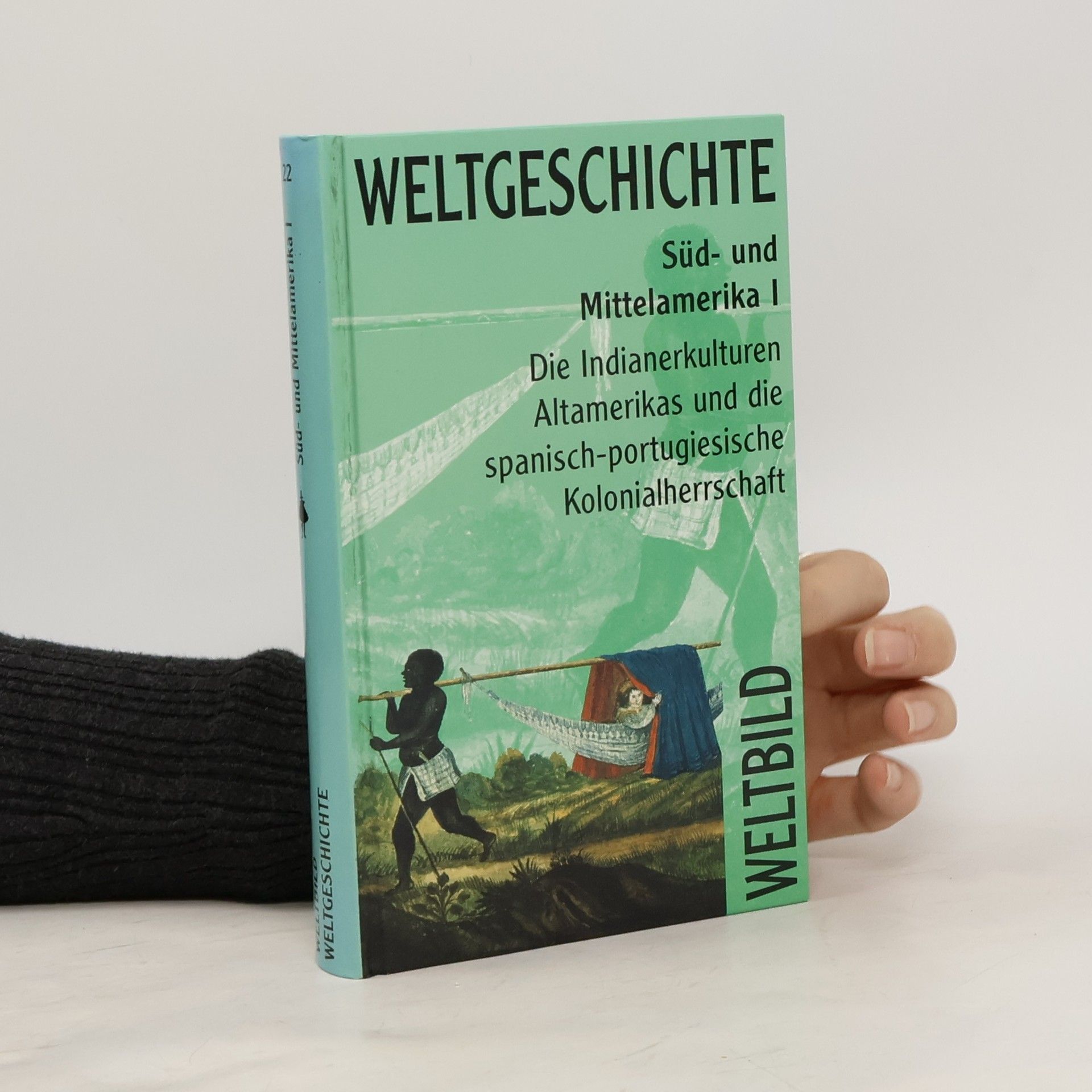Collectif d'auteurs Weltgeschichte Süd- und Mittelamerika I