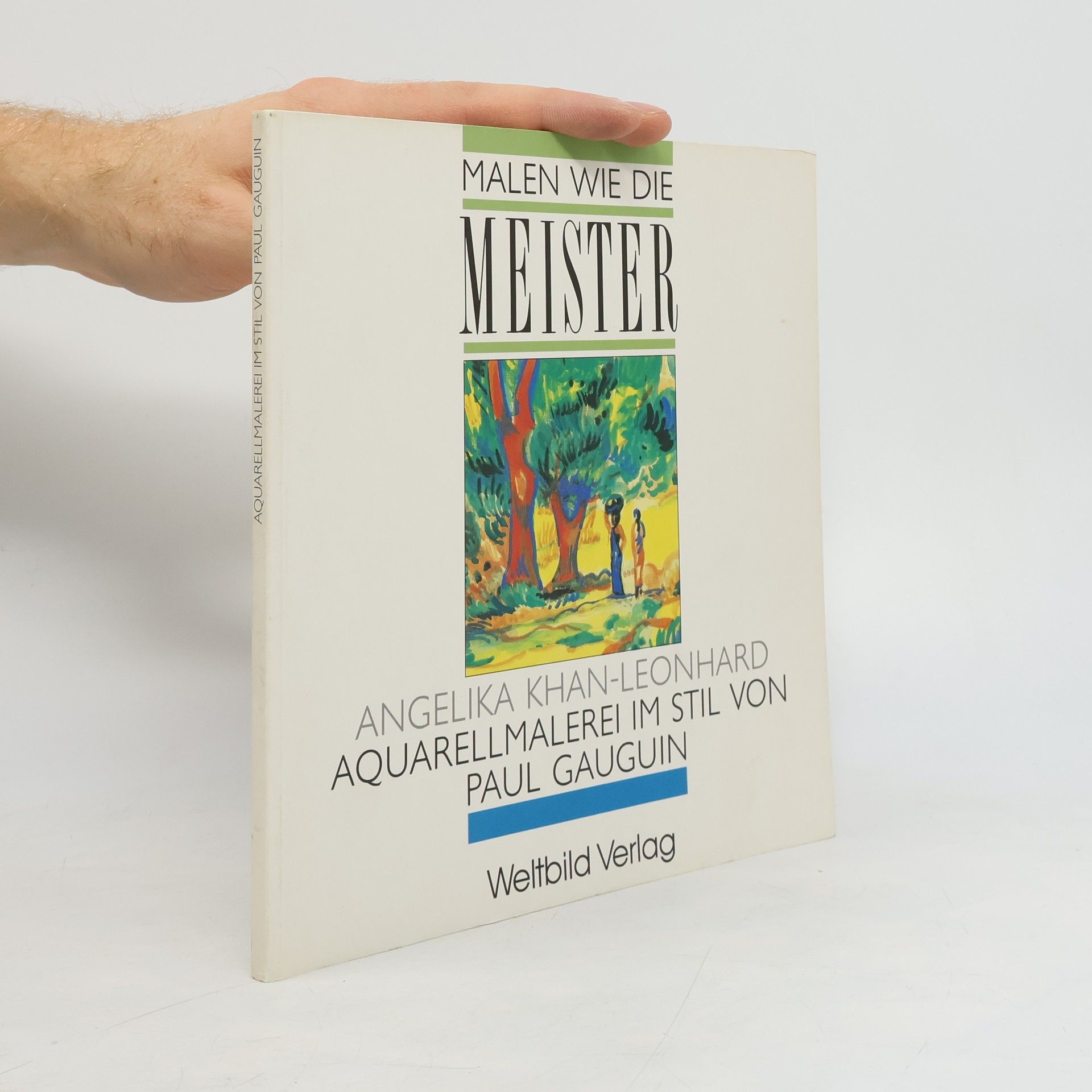 Autorenkollektiv Malen wie die Meister. Aquarellmalerei im Stil von Paul Gauguin