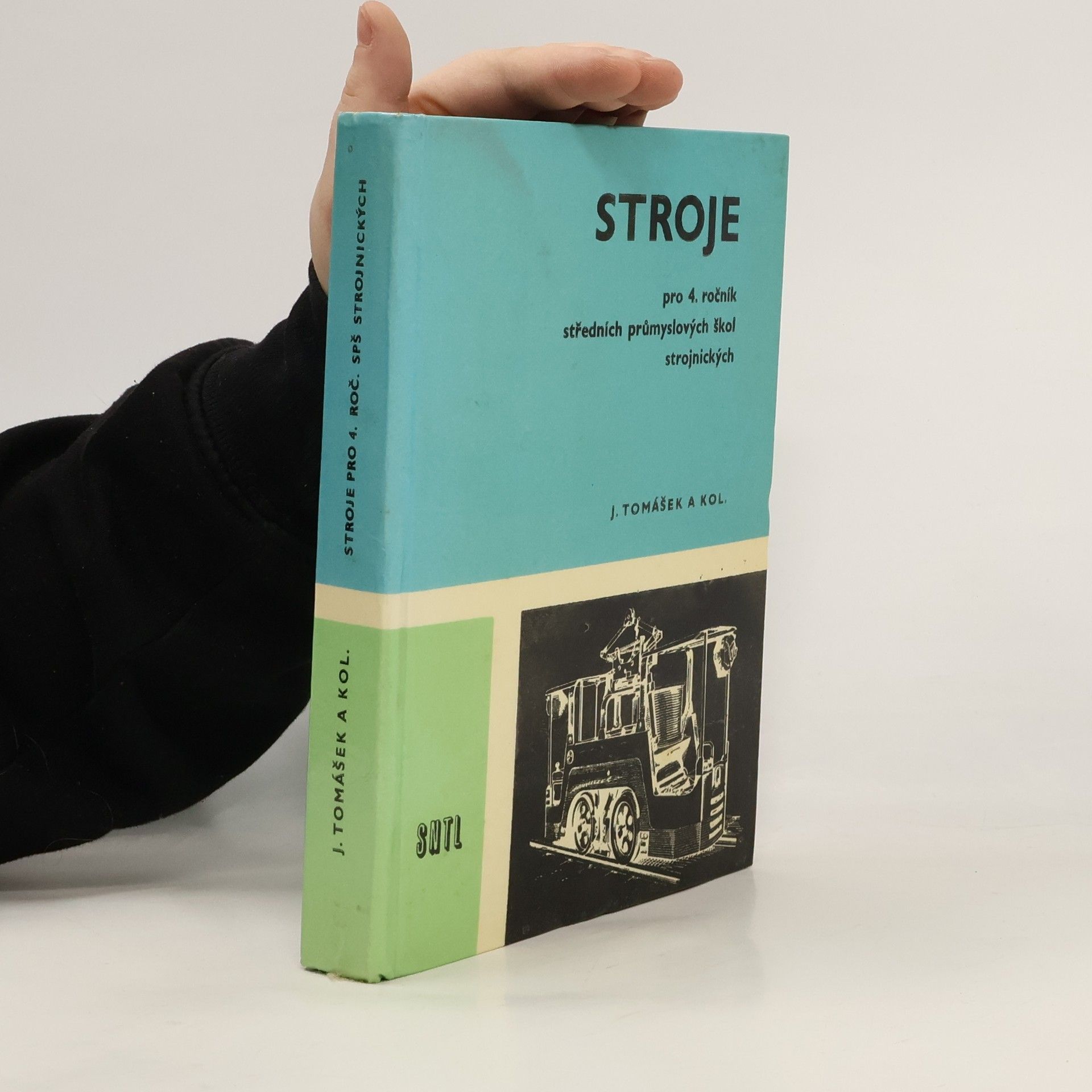 J. Tomášek Stroje pro 4. ročník středních průmyslových škol strojnických