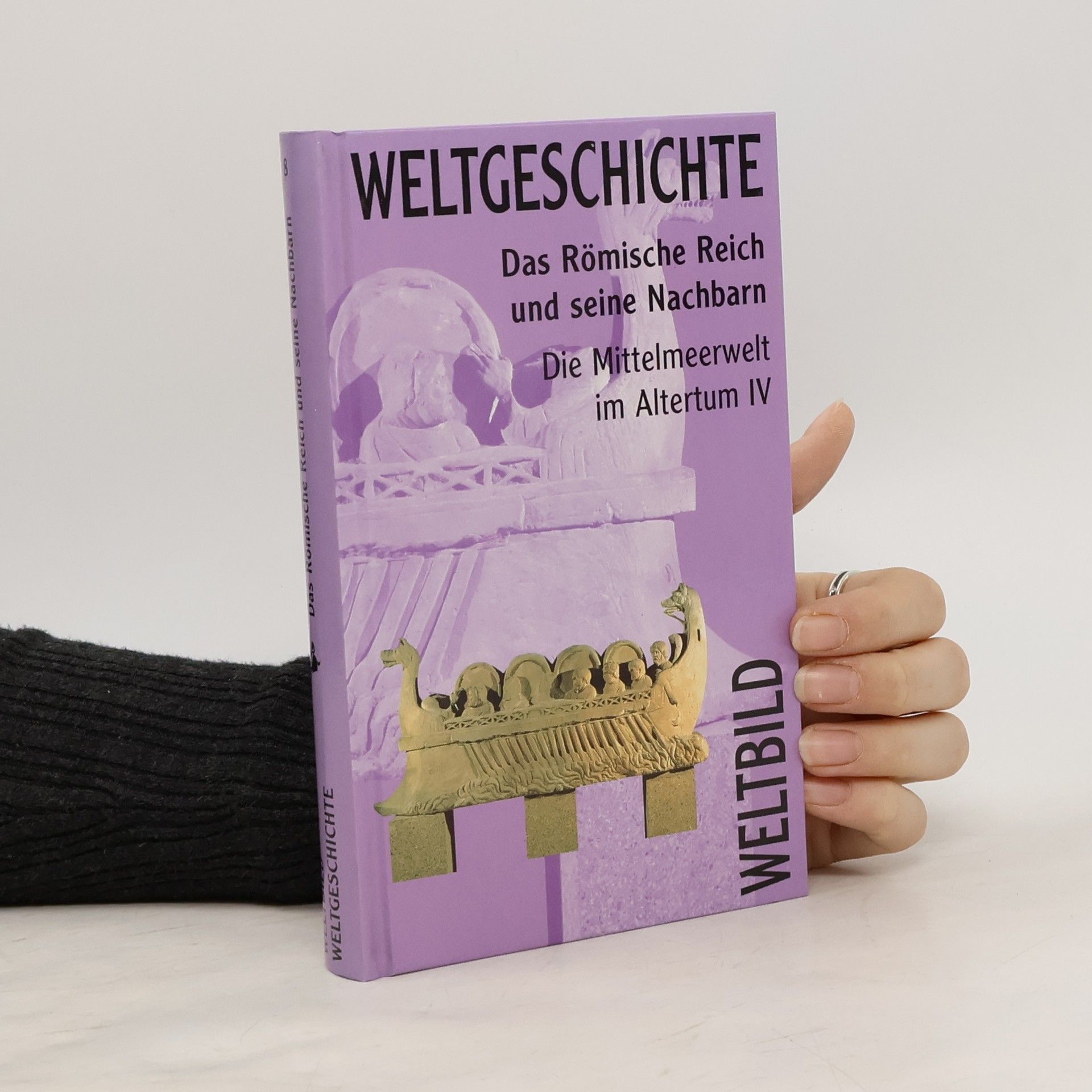 Weltgeschichte 8. Das Römische Reich und seine Nachbarn