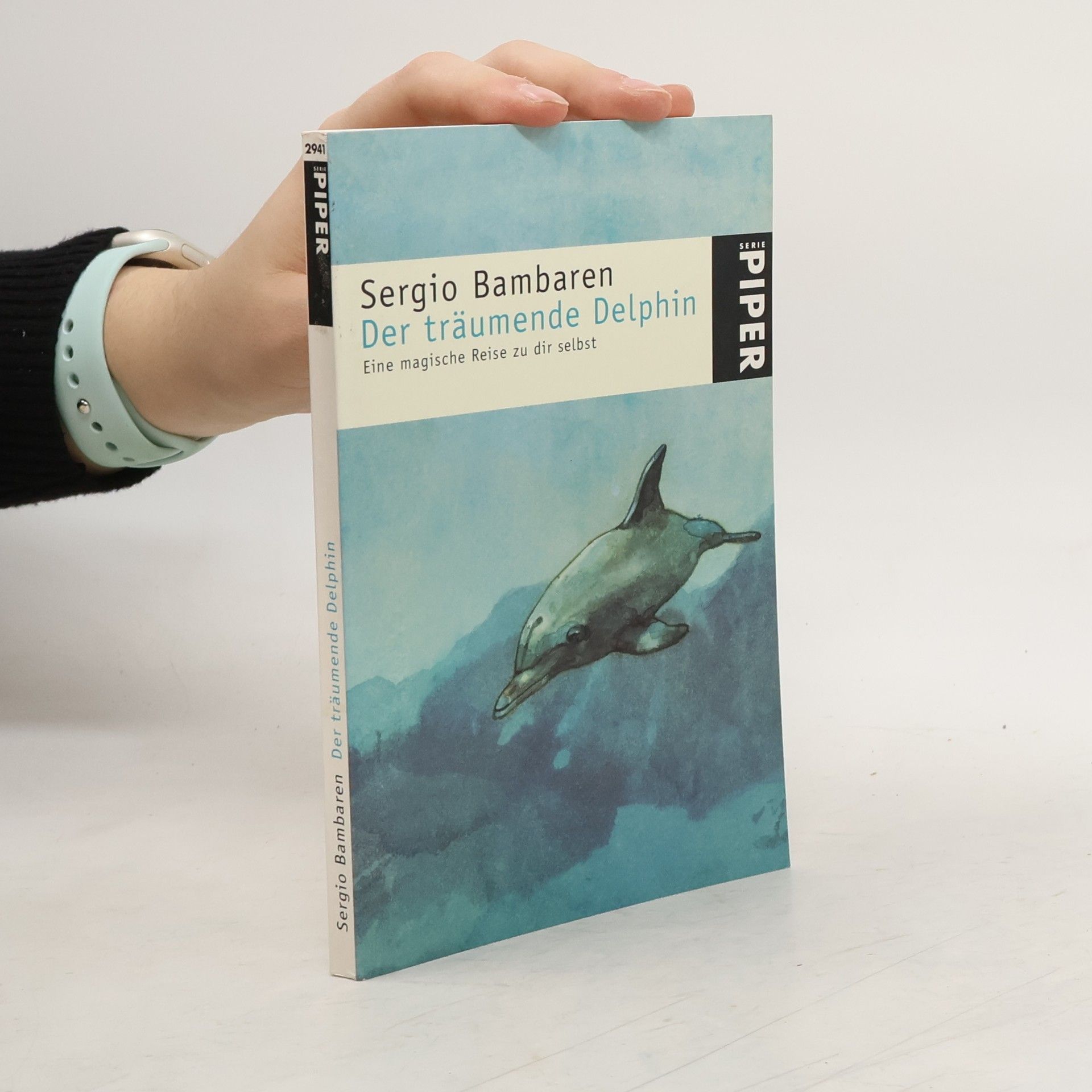 Sergio Bambaren Der träumende Delphin. Eine magische Reise zu dir selbst