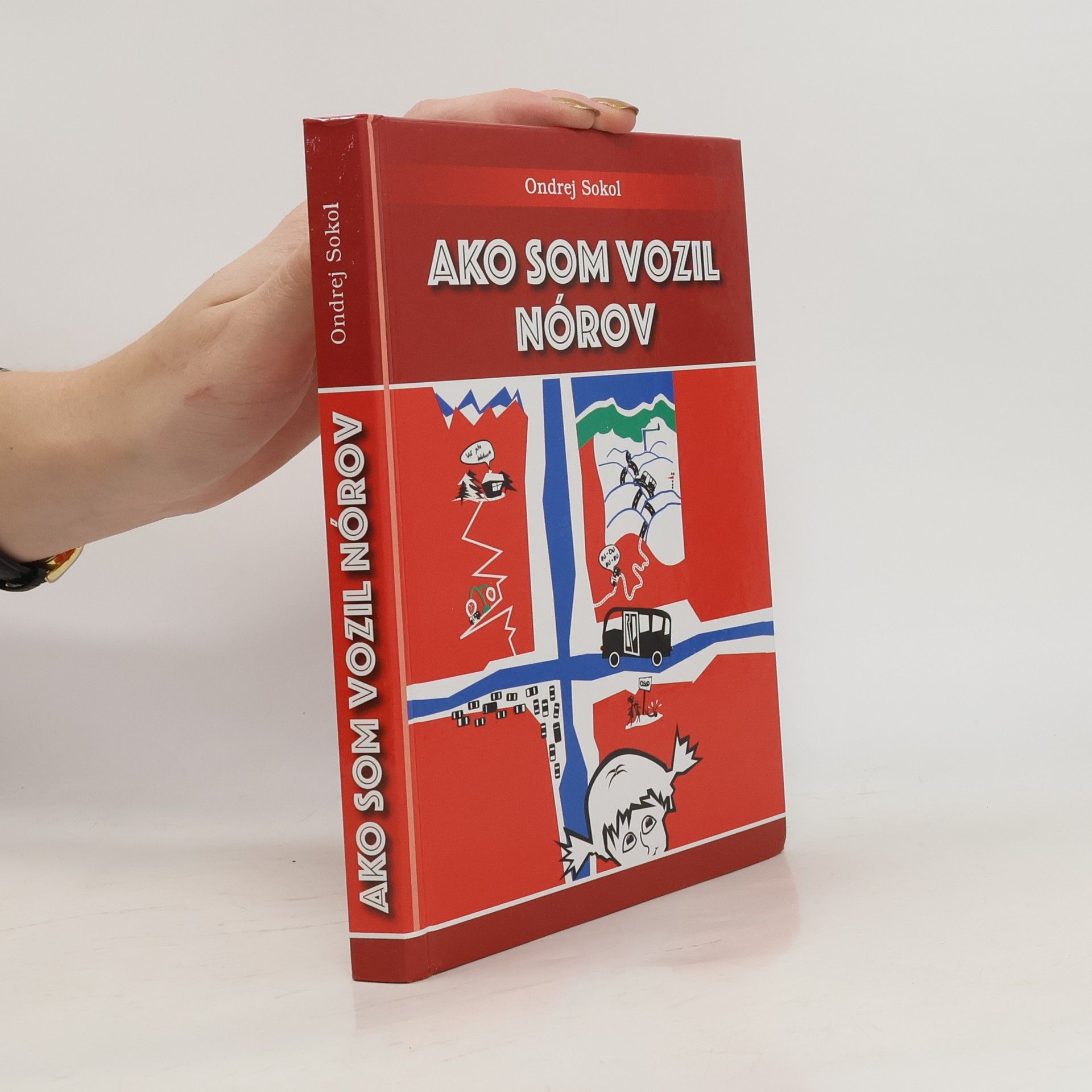 Ondrej Sokol Ako som vozil Nórov