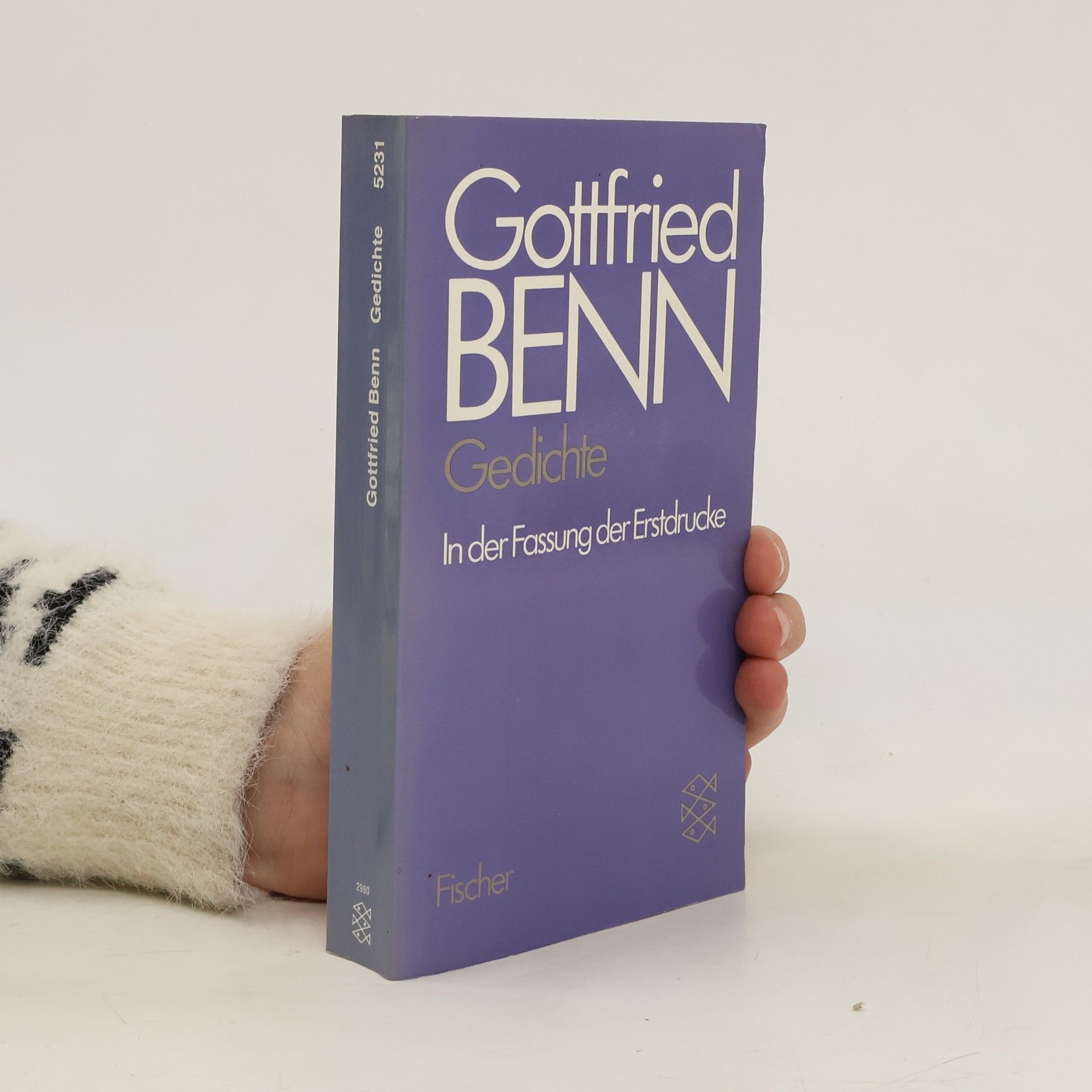 Gottfried Benn Gedichte in der Fassung der Erstdrucke