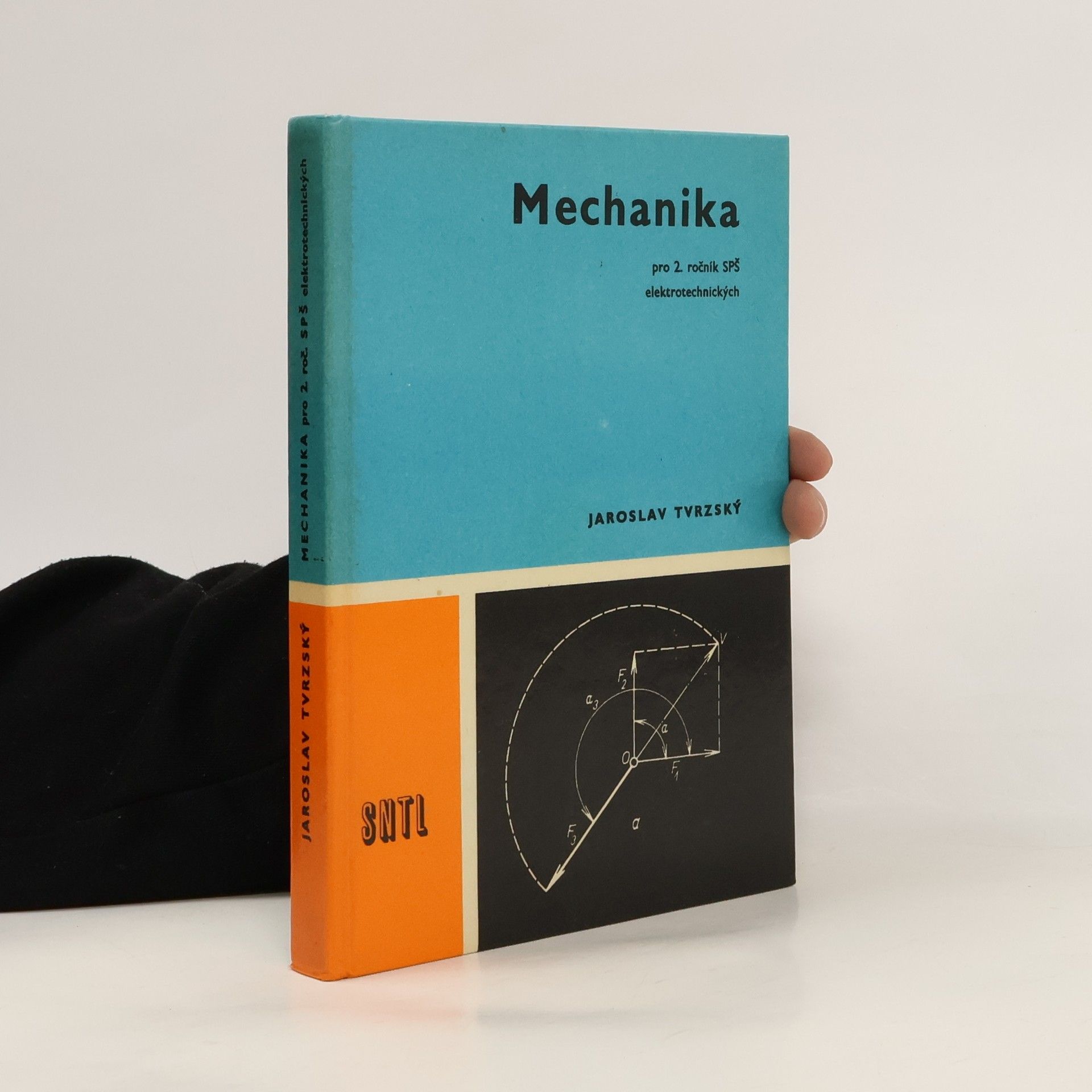 Jaroslav Tvrzský Mechanika pro 2. ročník středních průmyslových škol elektrotechnických