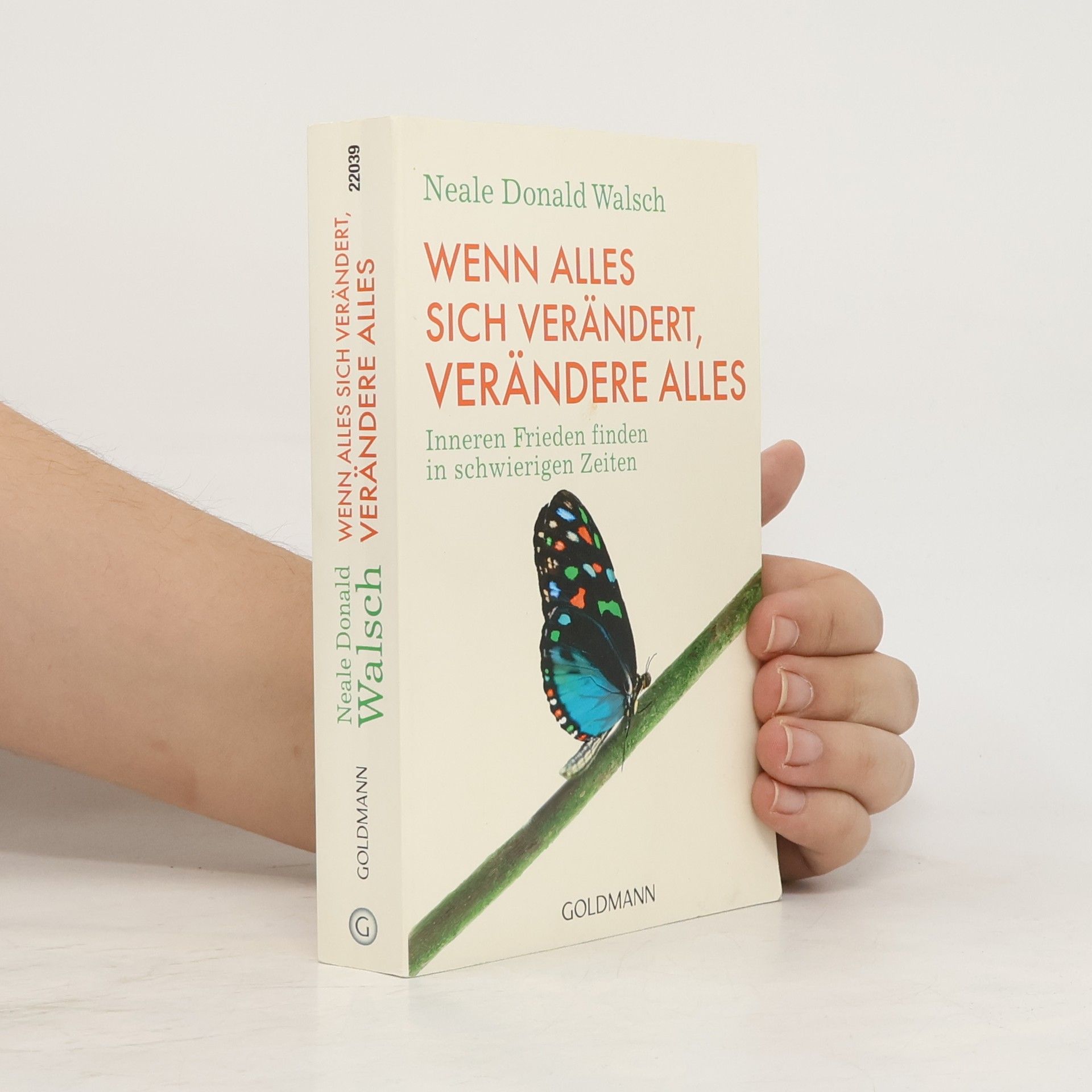 Neale Donald Walsch Wenn alles sich verändert, verändere alles