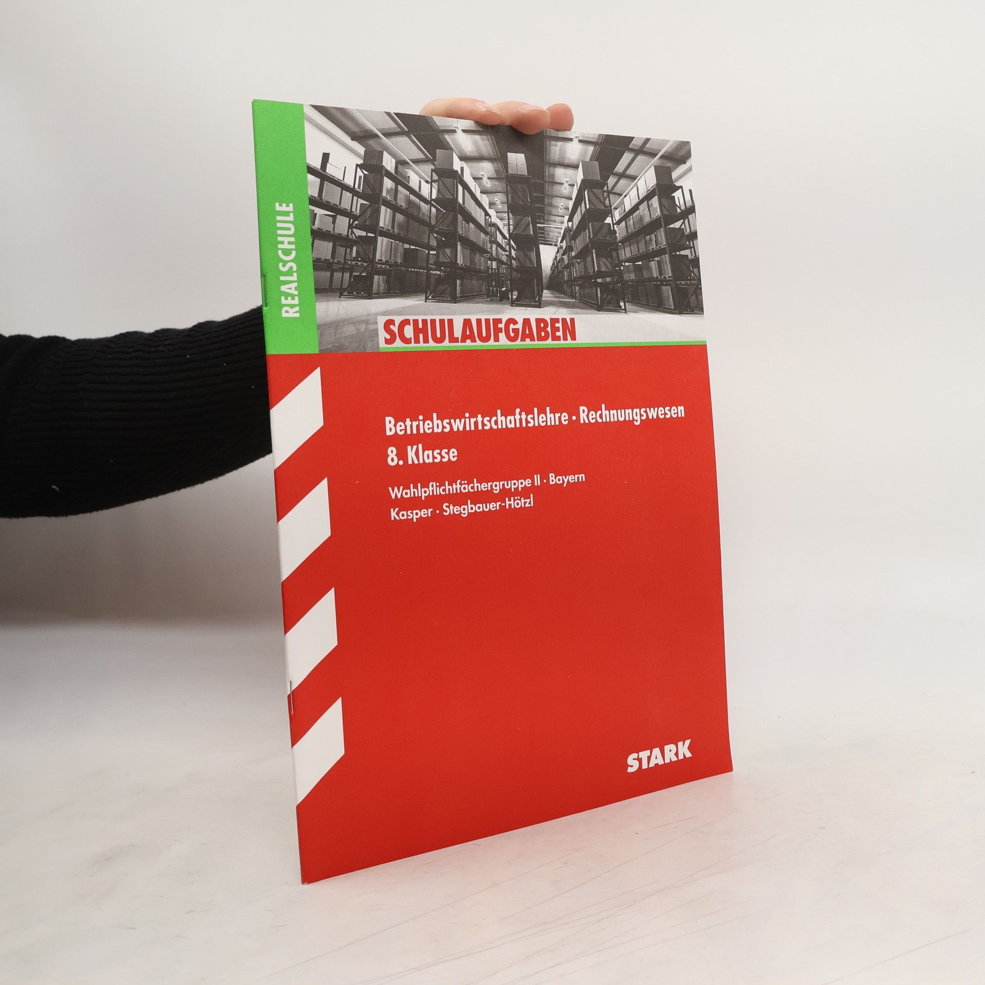 Cornelia Kasper Betriebswirtschaftslehre - Rechnungswesen 8. Klasse, Wahlpflichtfächergruppe II Bayern