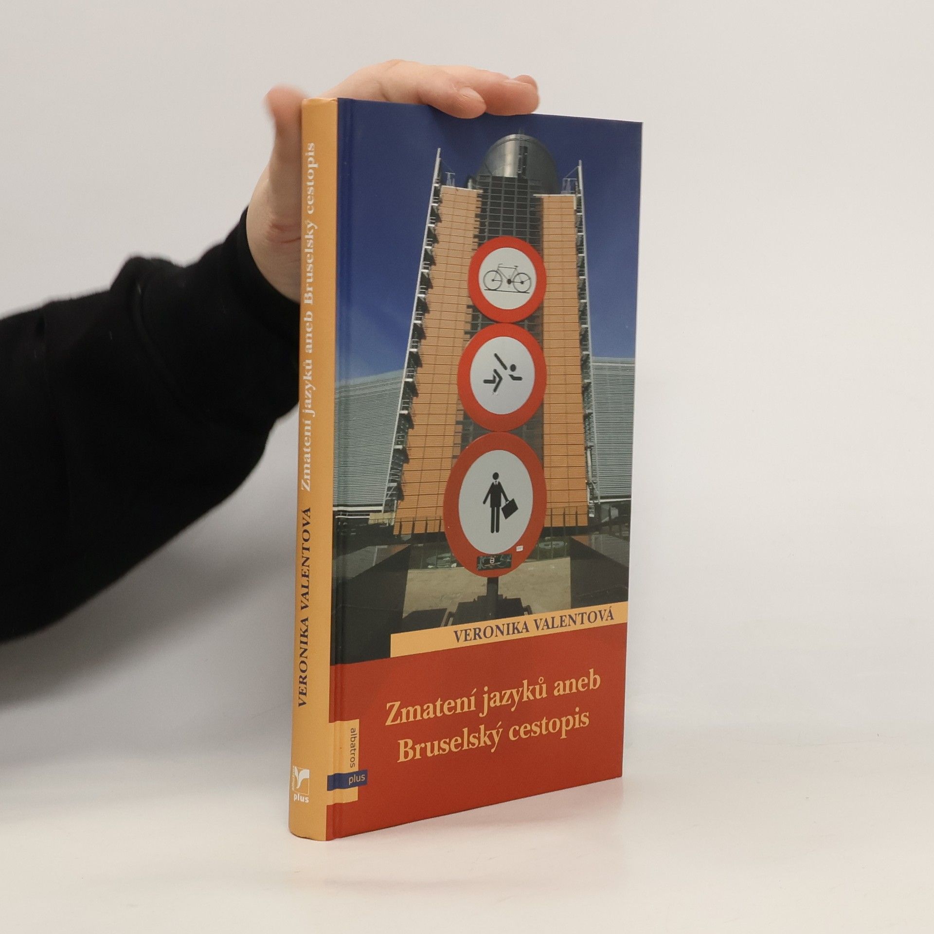 Veronika Valentová Zmatení jazyků, aneb, Bruselský cestopis