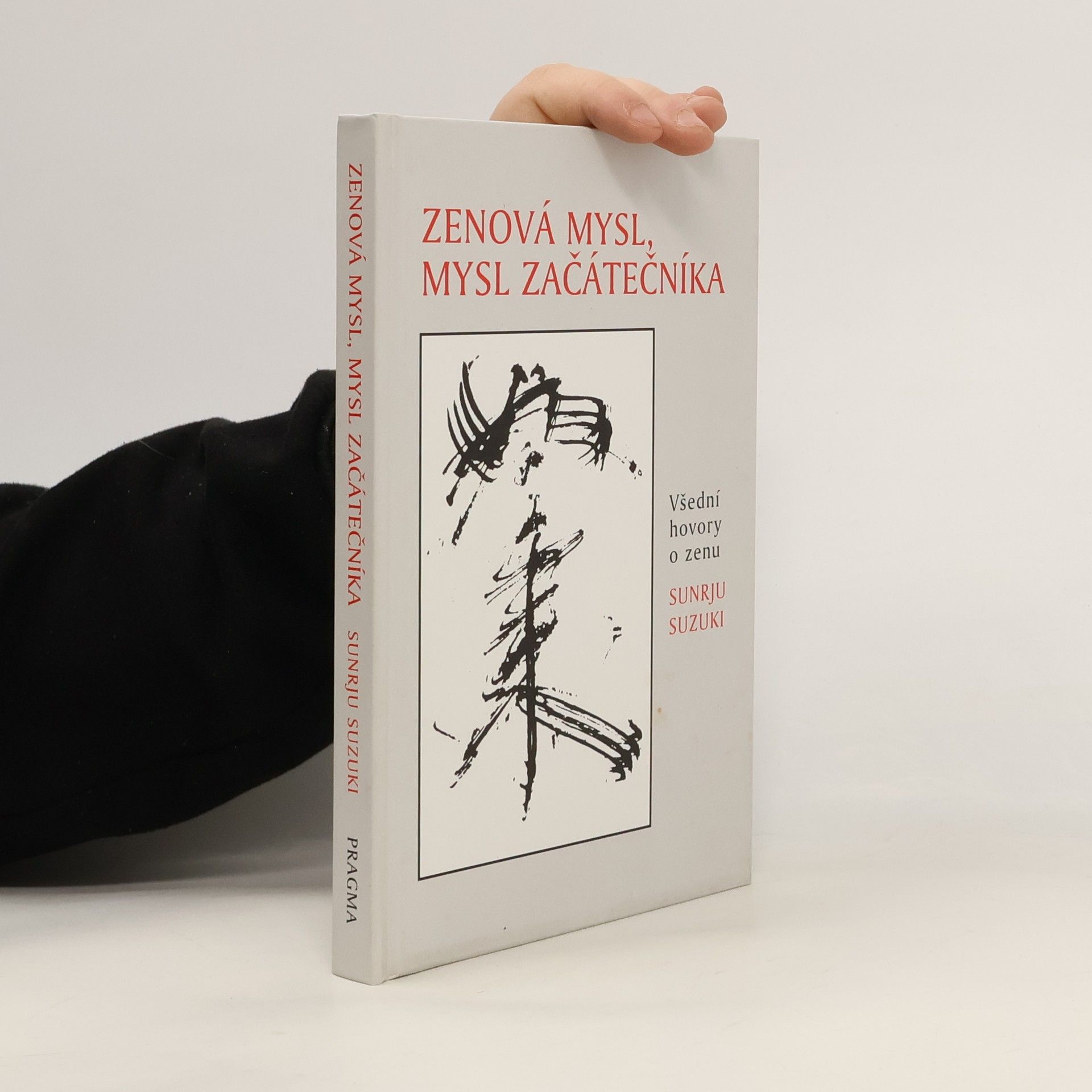 Šunrjú Suzuki Zenová mysl, mysl začátečníka. Všední hovory o zenu