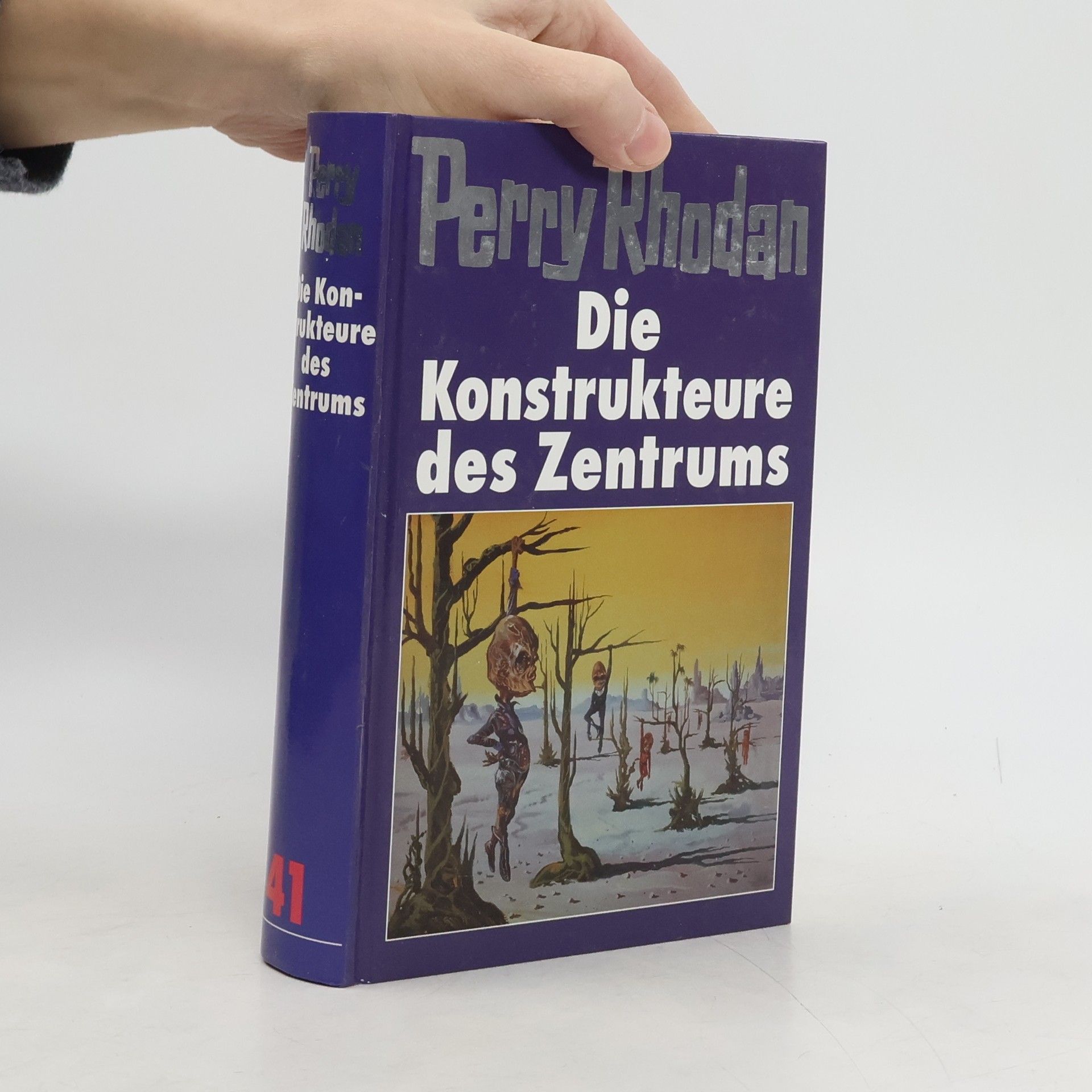 Kolektiv autorů Perry Rhodan 41. Die Konstrukteure des Zentrums