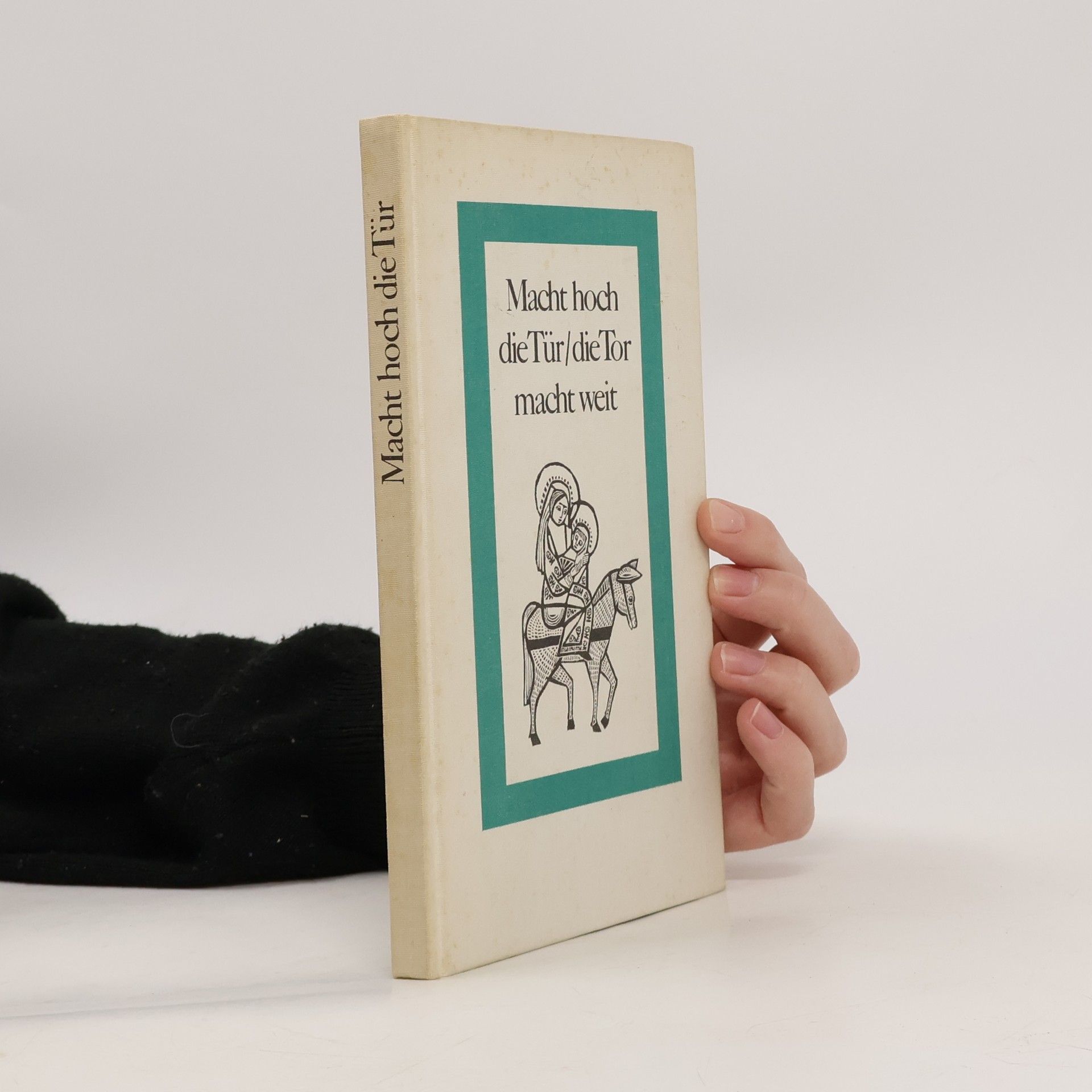 Kolektív autorov Macht hoch die Tür/die Tor macht weit