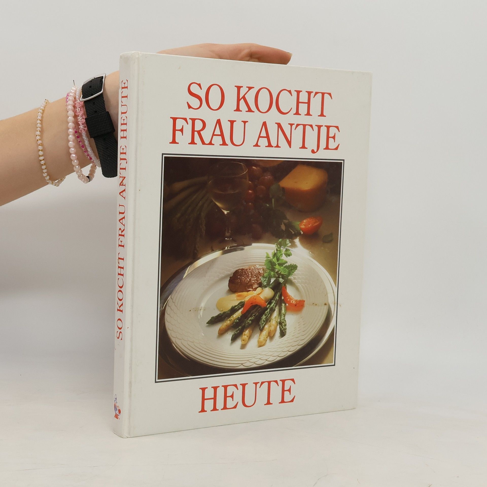 Kolektív autorov So kocht Frau Antje heute