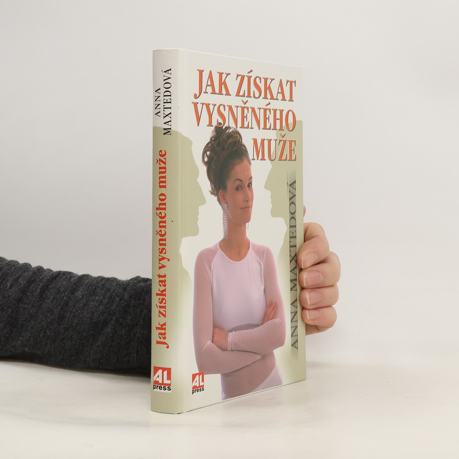 Anna Maxted Jak získat vysněného muže