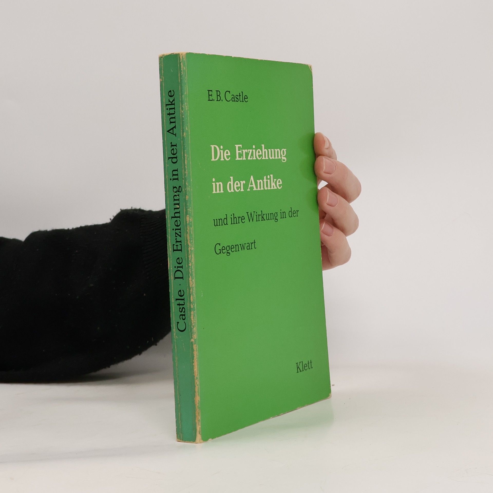 E. B. Castle Die Erziehung in der Antike