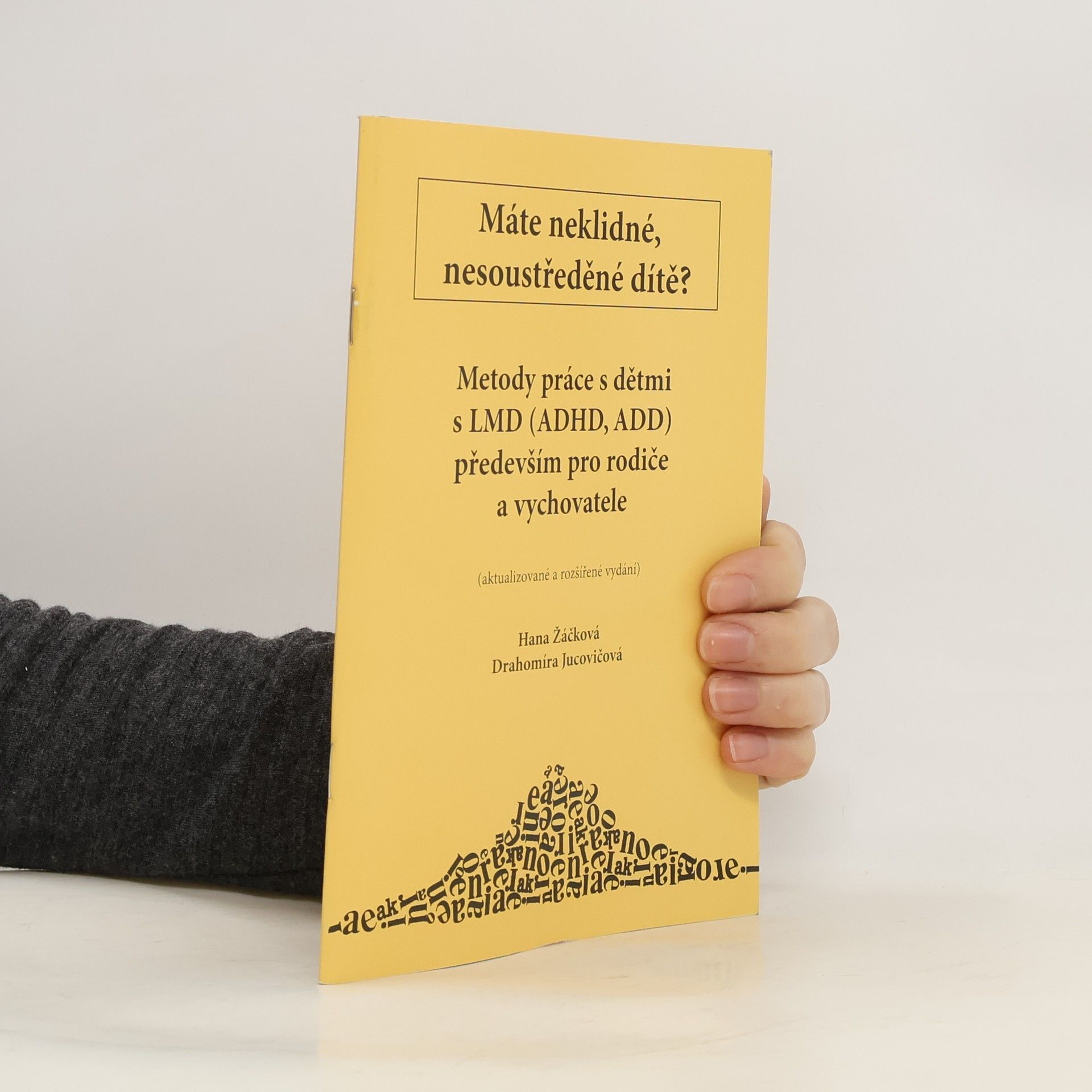 Hana Žáčková Máte neklidné, nesoustředěné dítě?