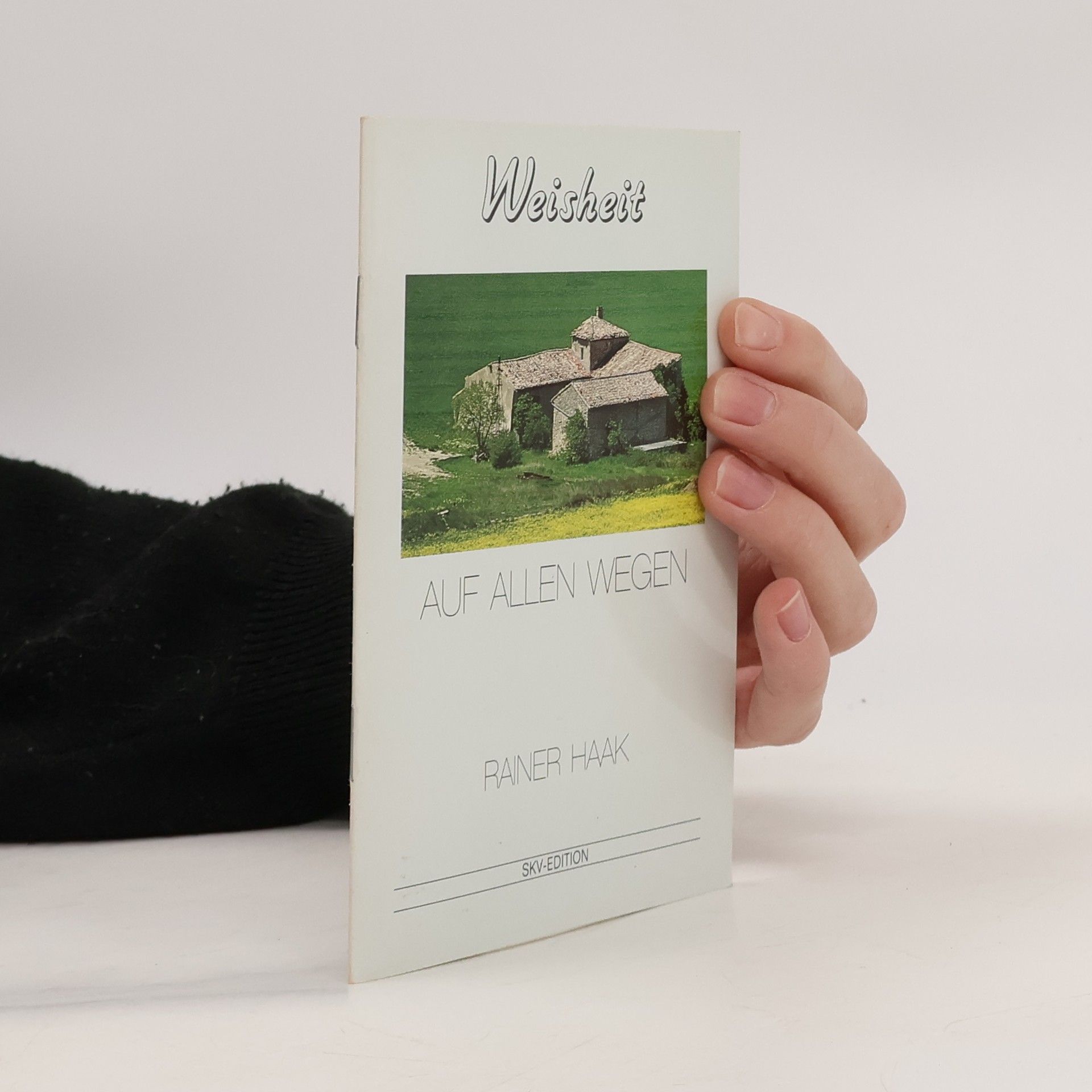 Rainer Haak Weisheit auf allen Wegen