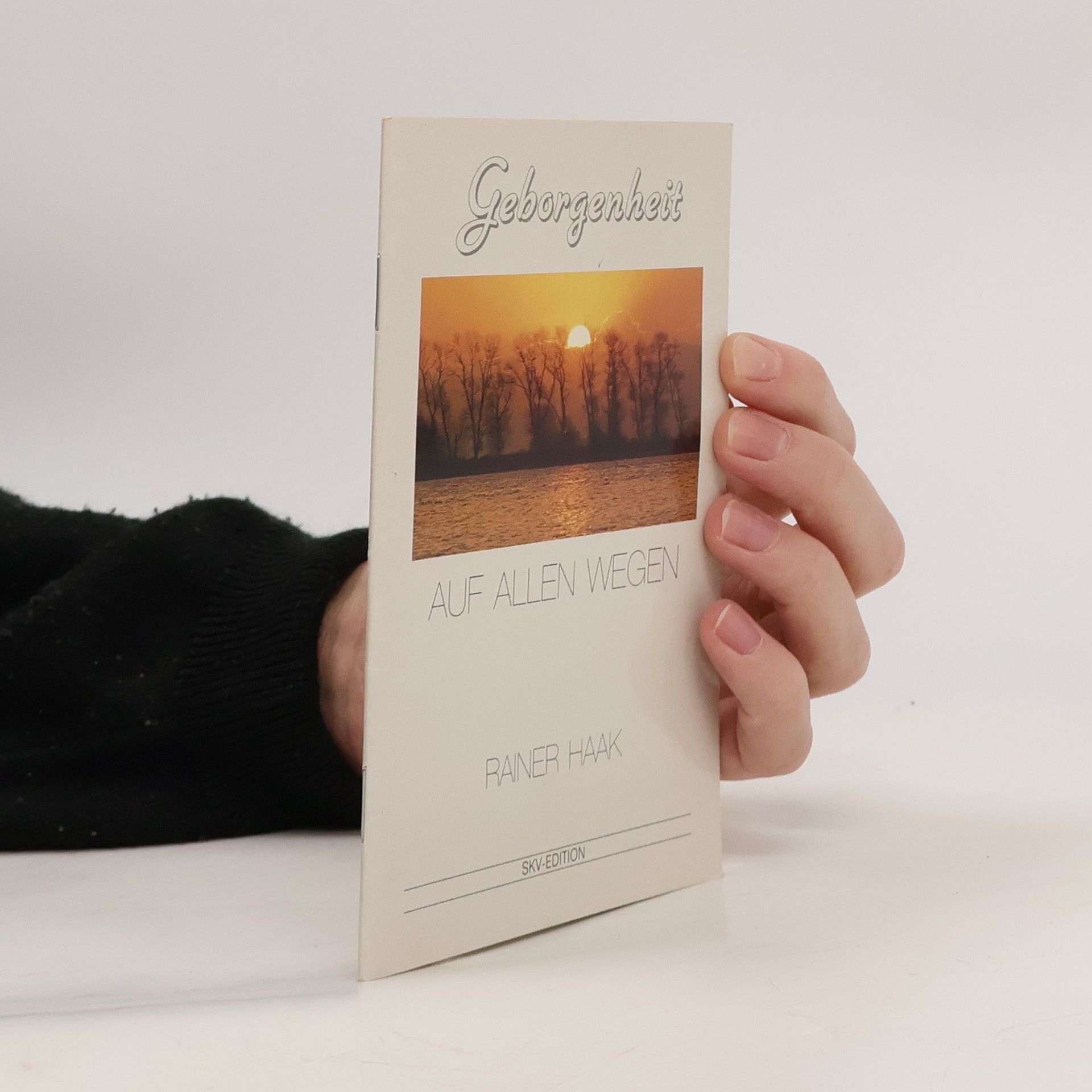 Rainer Haak Geborgenheit auf allen Wegen