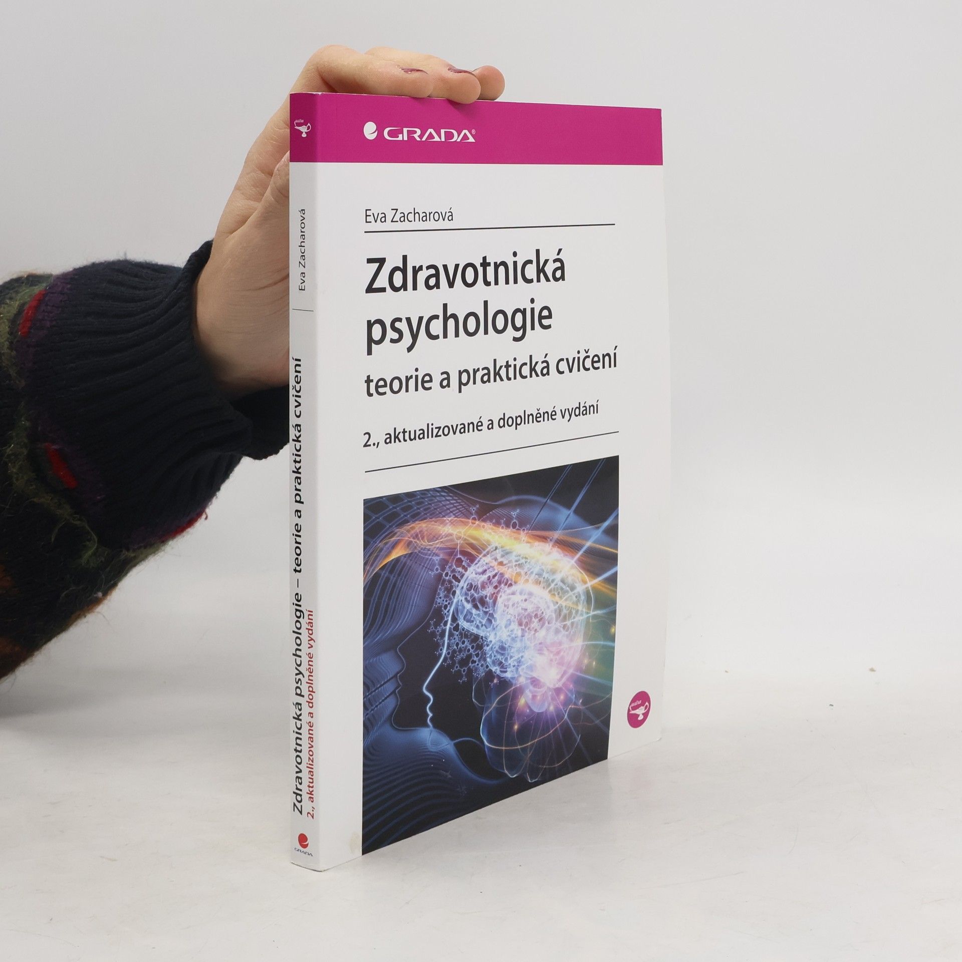 Eva Zacharová Zdravotnická psychologie. Teorie a praktická cvičení