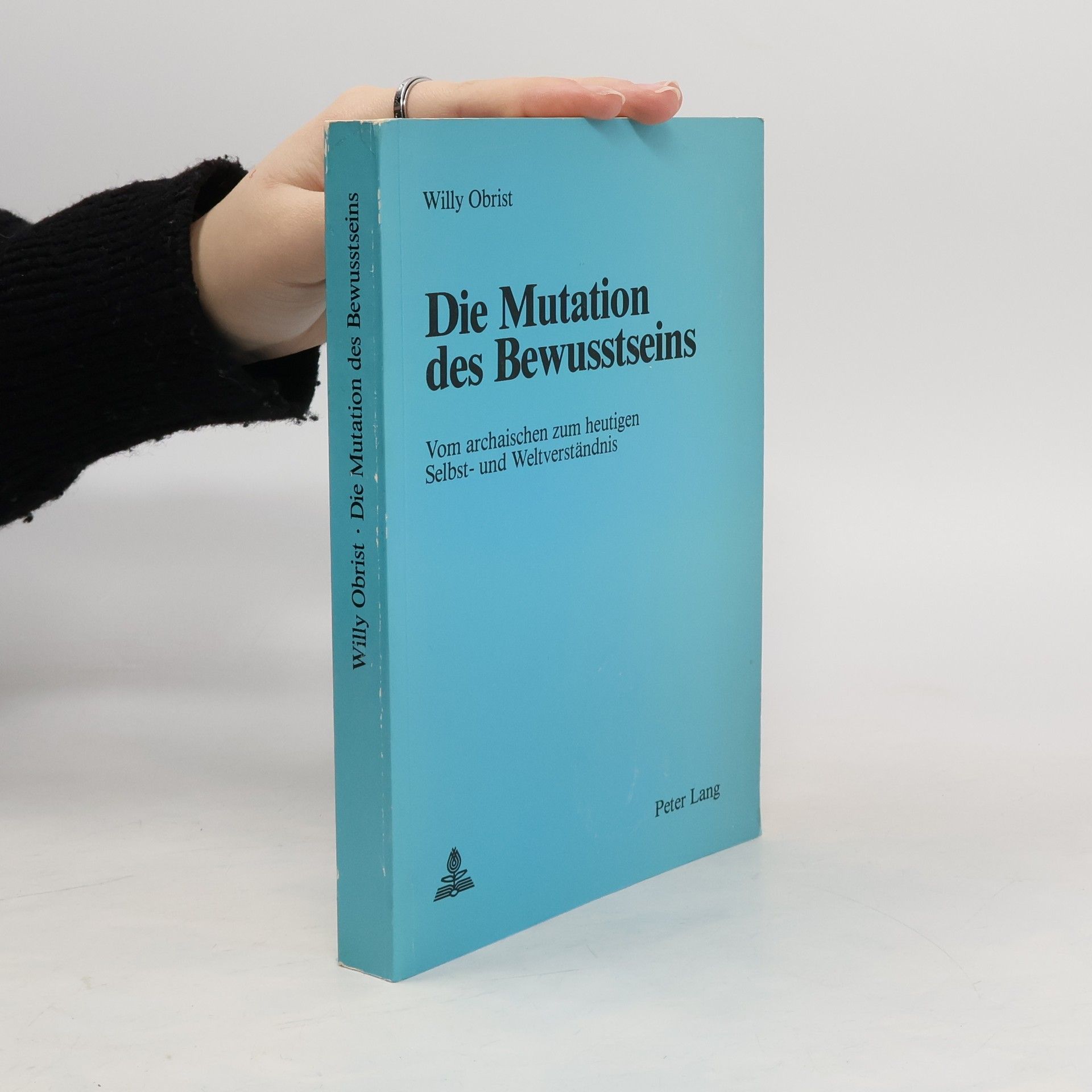 Willy Obrist Die Mutation des Bewusstseins