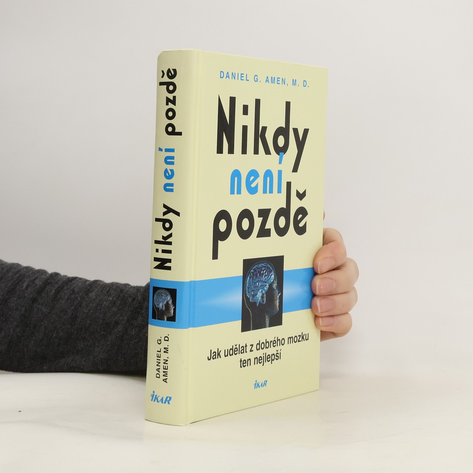 Nikdy není pozdě : jak udělat z dobrého mozku ten nejlepší