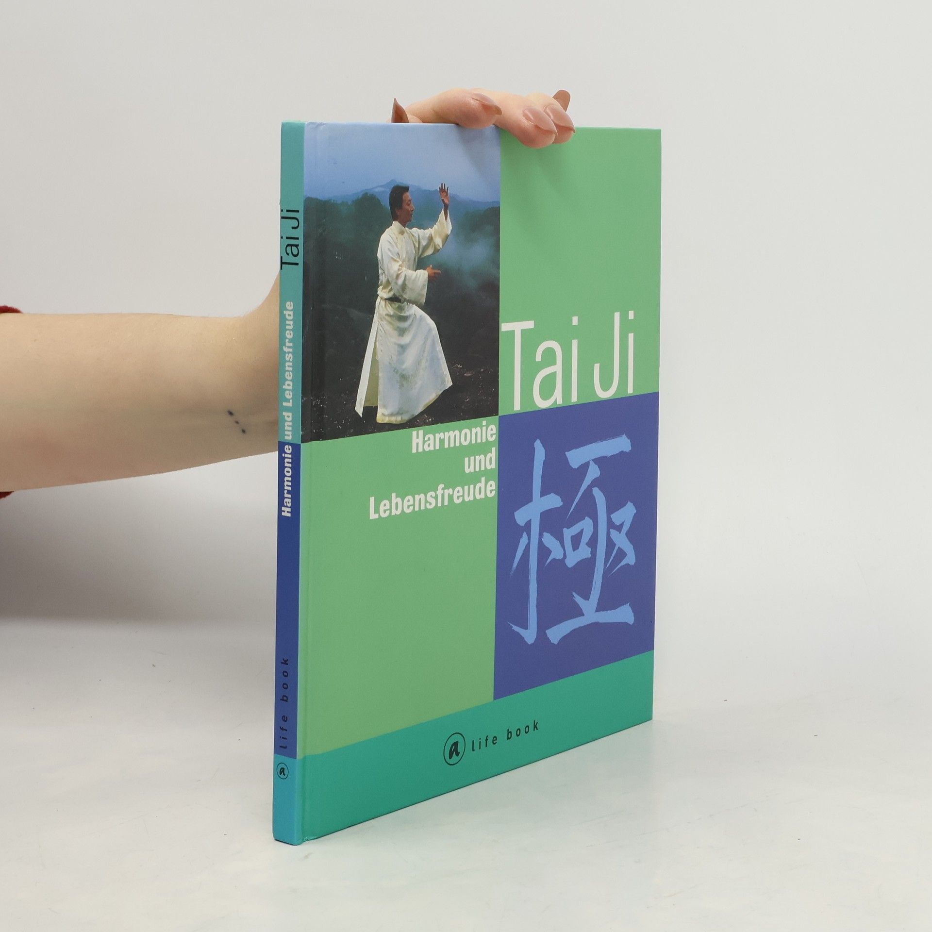 AA.VV. Tai Ji. Harmonie und Lebensfreude