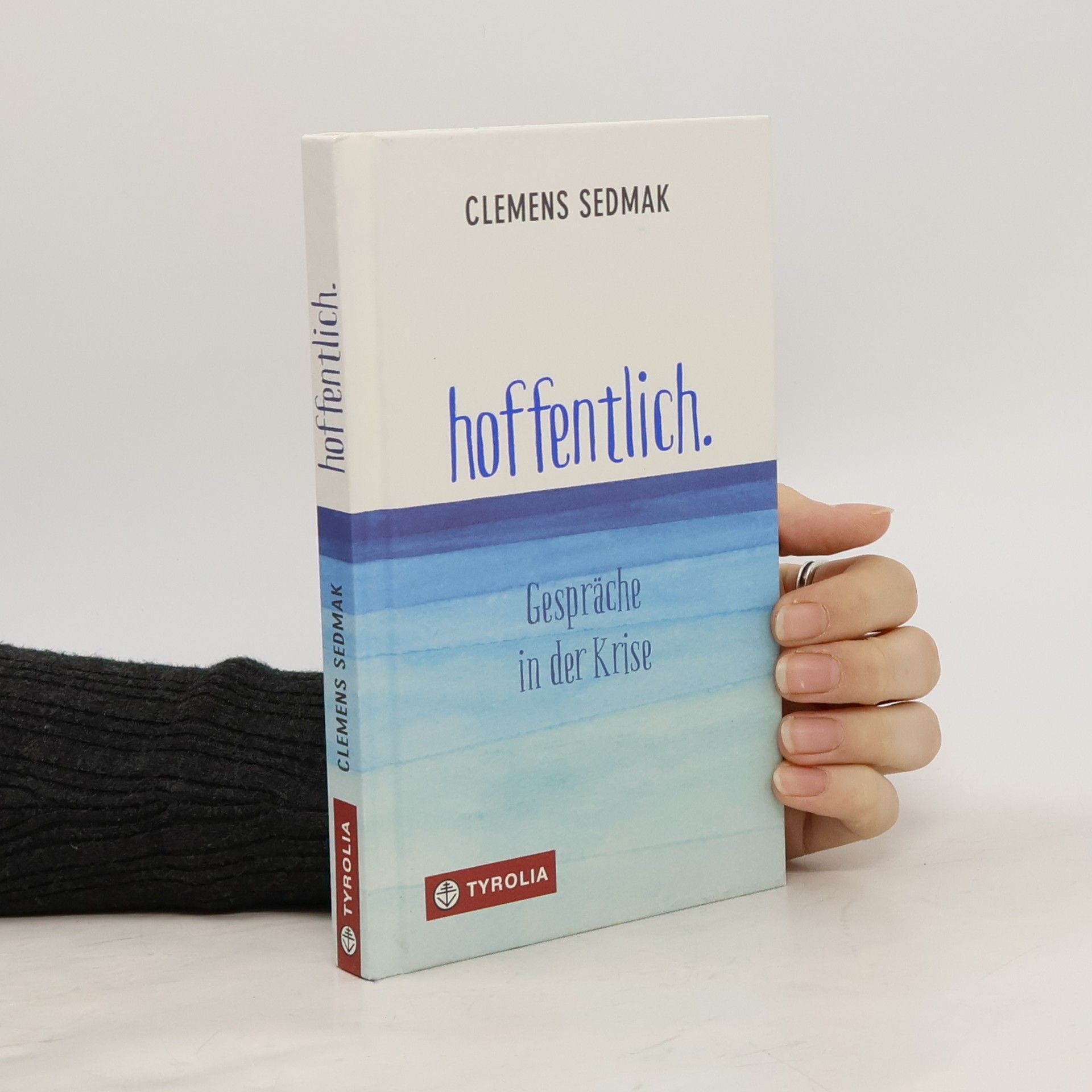 Clemens Sedmak Hoffentlich Gespräche in der Krise