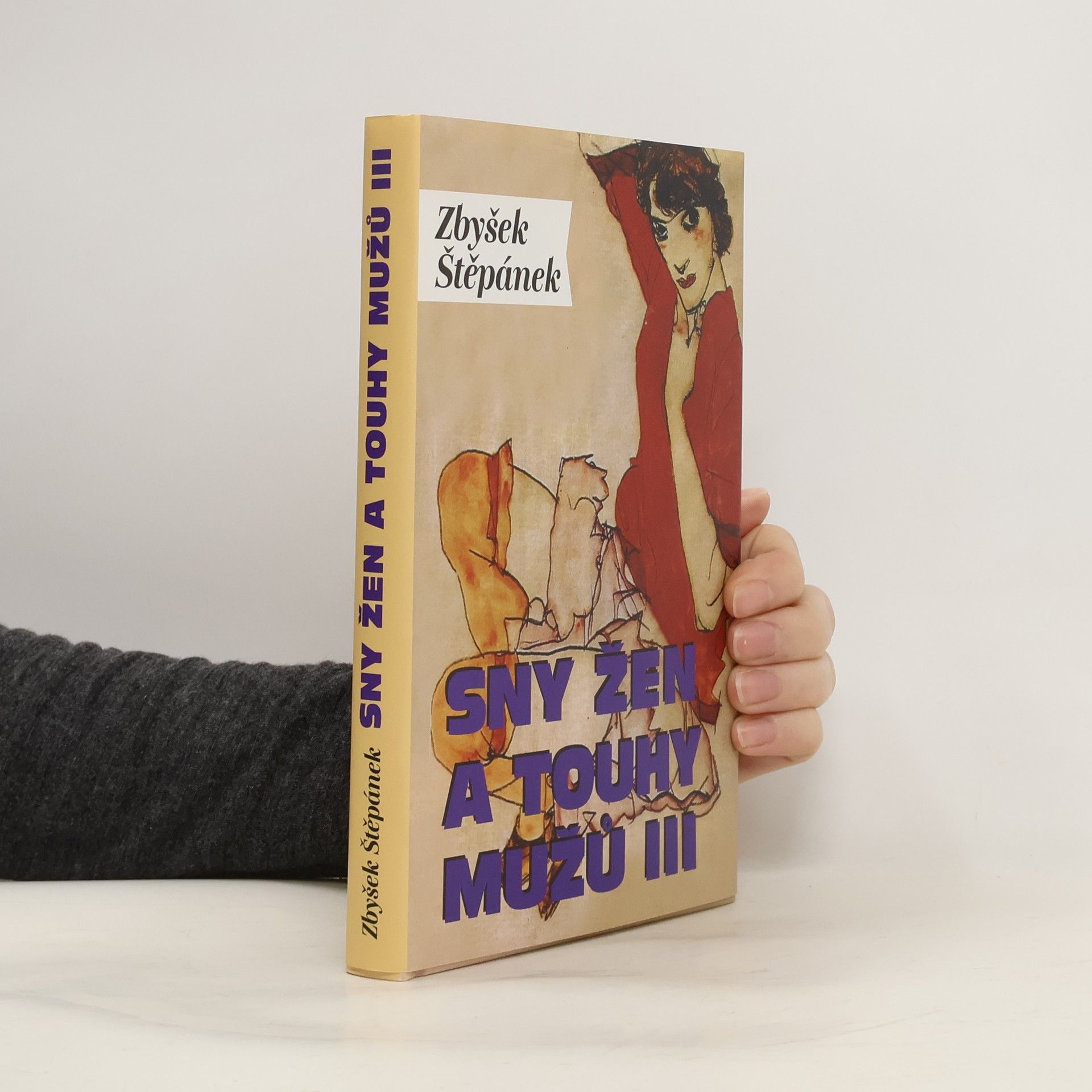 Zbyšek Štěpánek Sny žen a touhy mužů III : (o manželství, touze, dětech a nevěře)