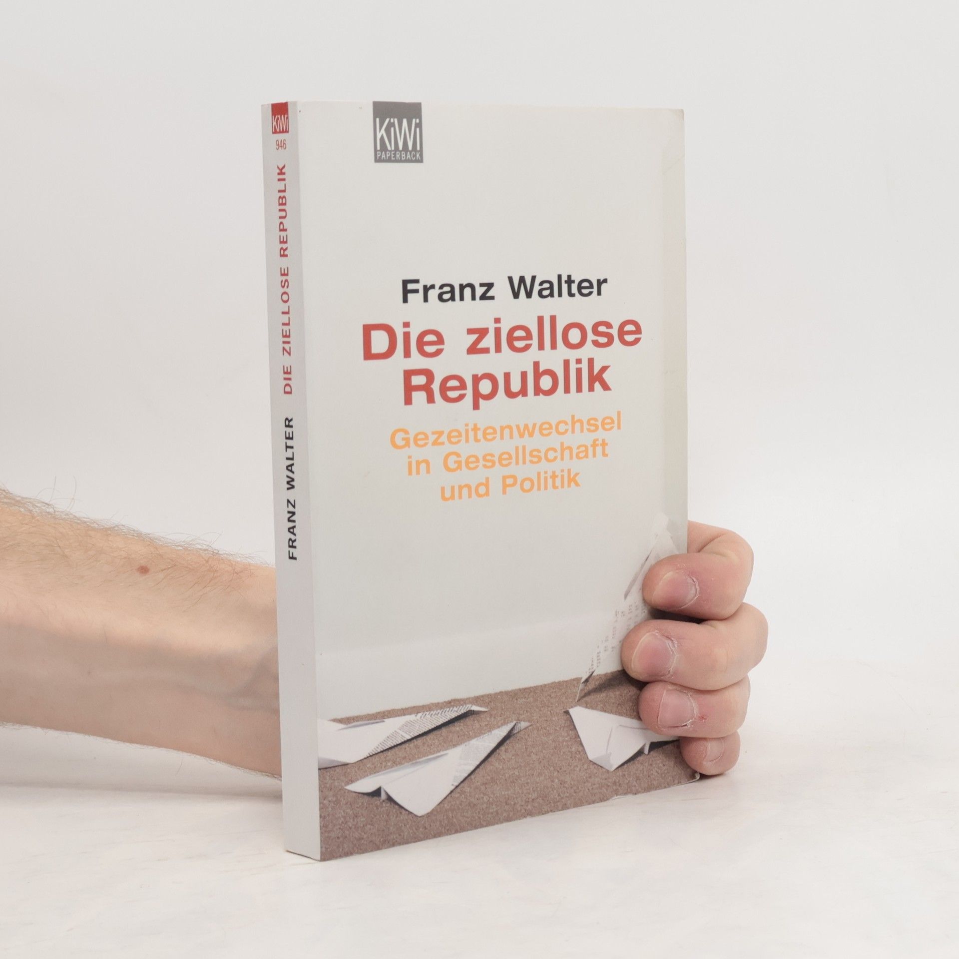 Franz Walter Die ziellose Republik