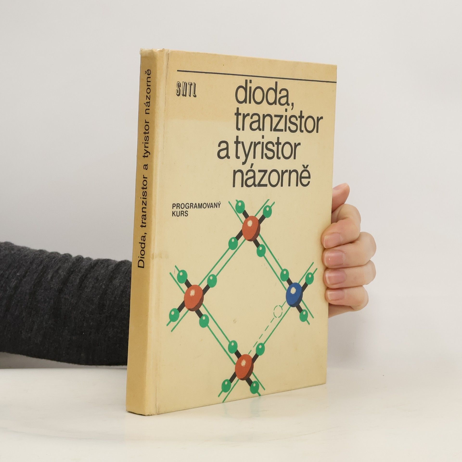 Vladimír Suchánek Dioda, tranzistor a tyristor názorně