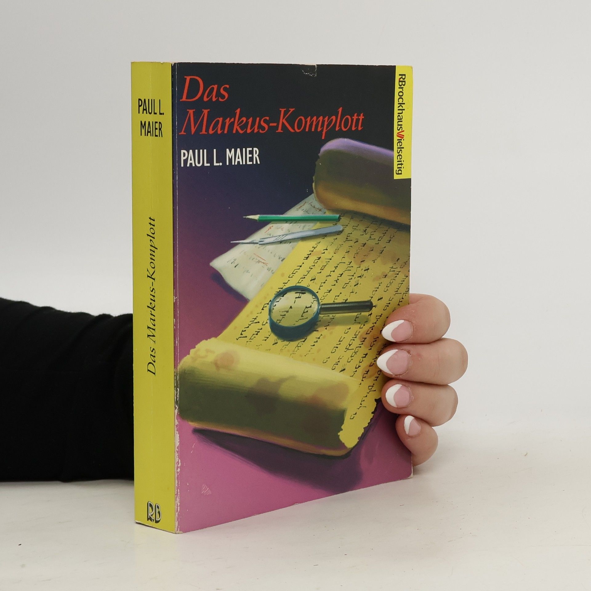 Paul L. Maier Das Markus-Komplott