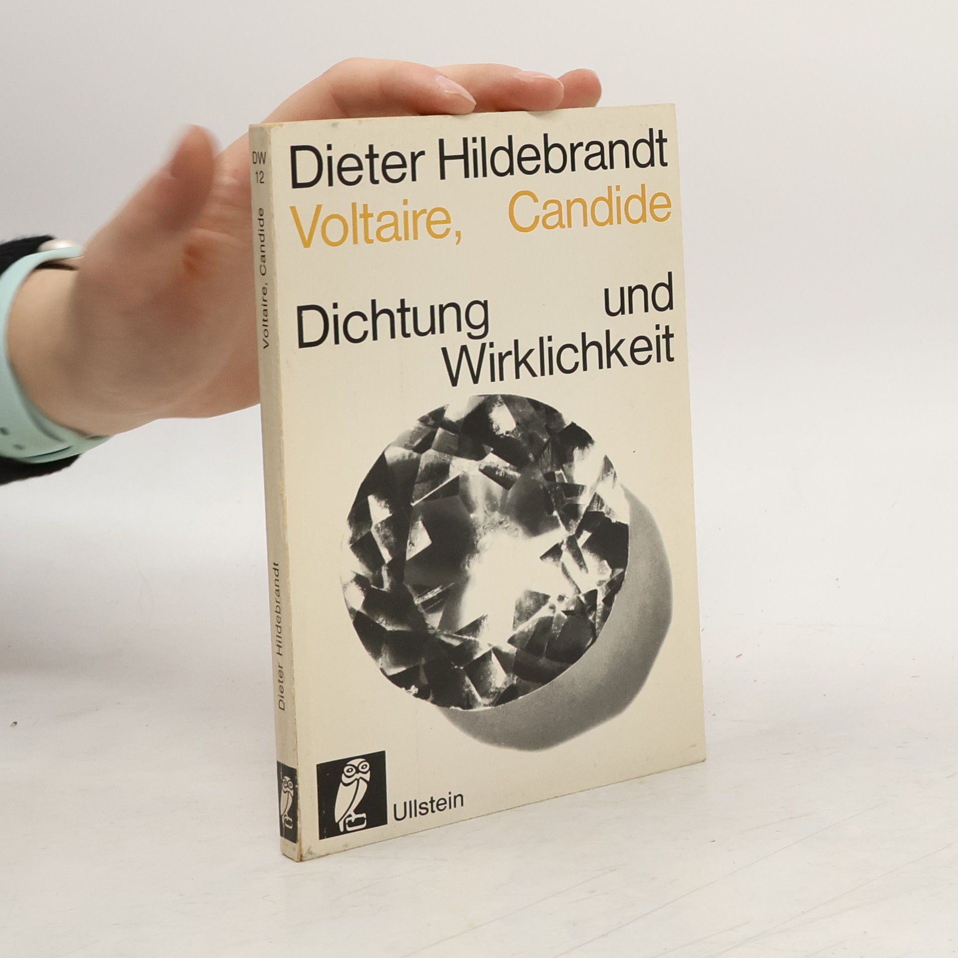Dieter Hildebrandt Voltaire, Candide. Dichtung und Wirklichkeit