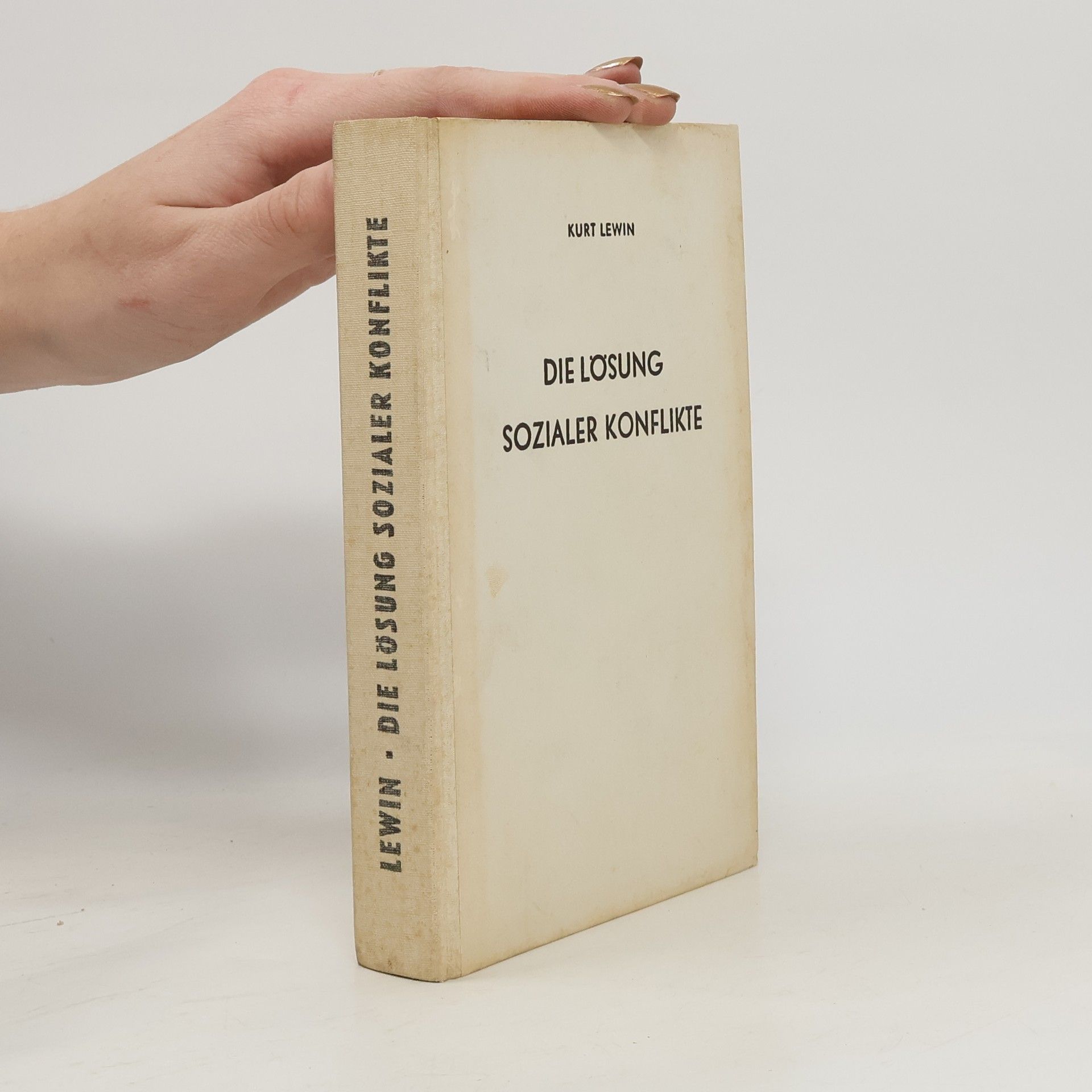 Kurt Zadek Lewin Die Lösung sozialer Konflikte