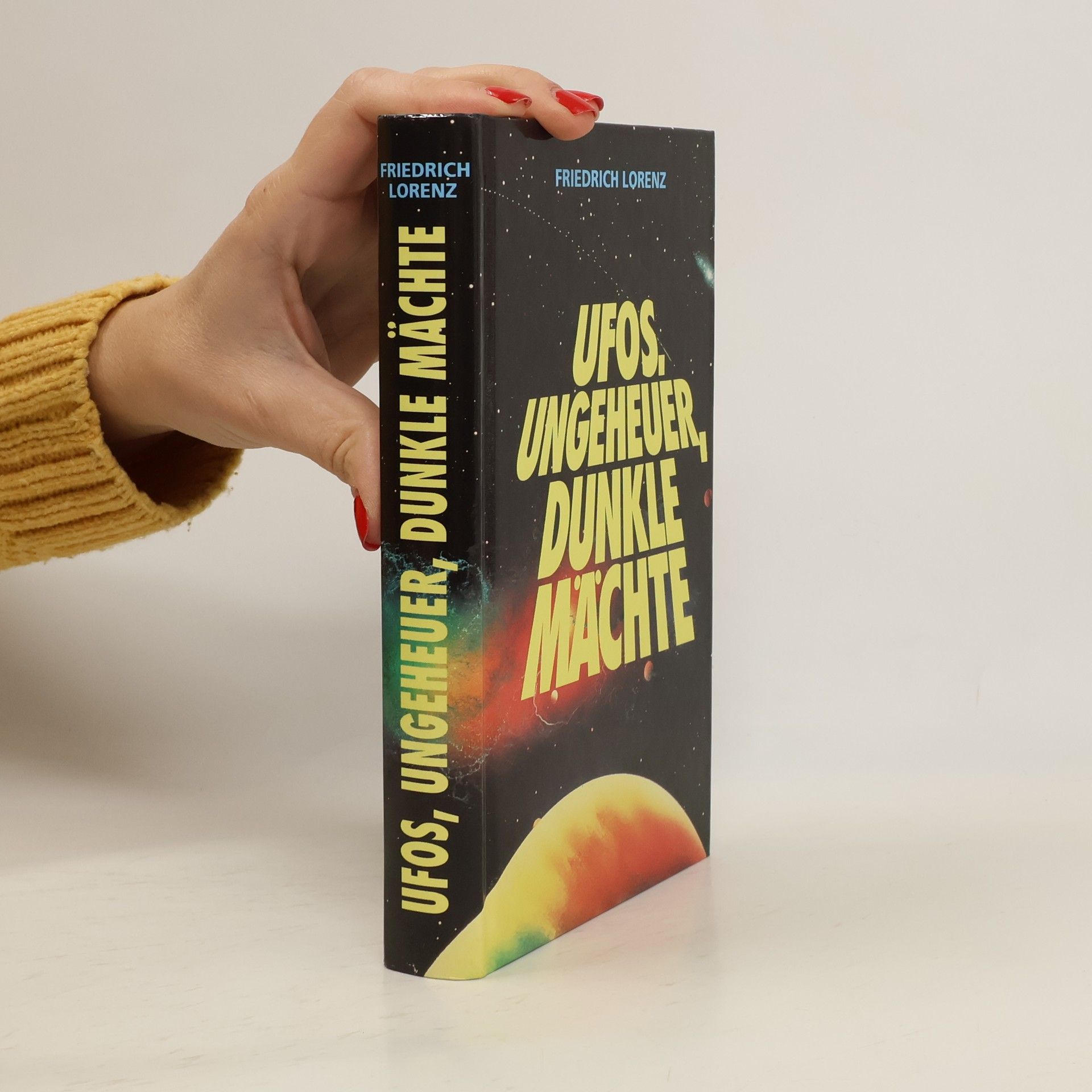 Ufos, Ungeheuer, dunkle Mächte.