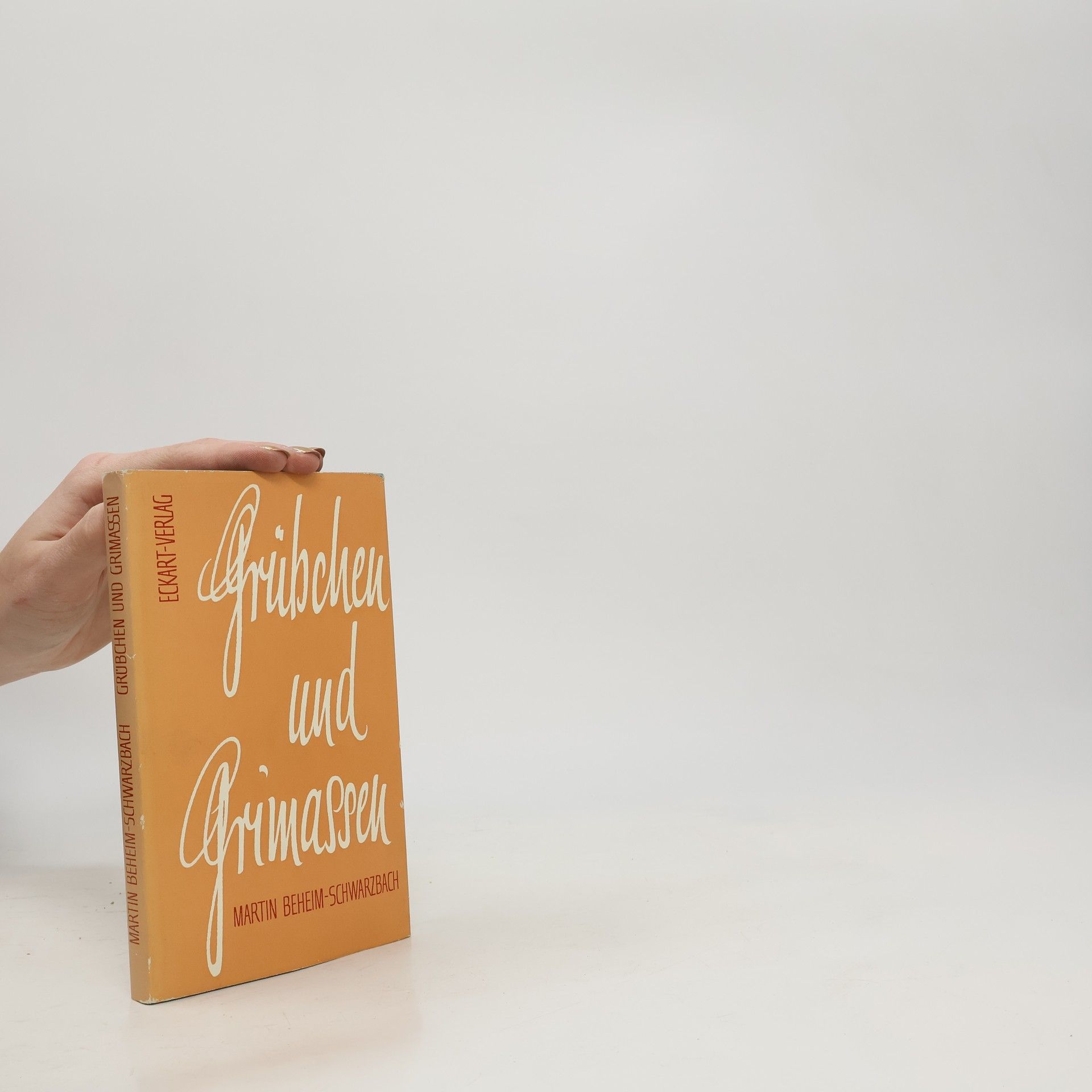 Martin Beheim-Schwarzbach Grübchen und Grimassen