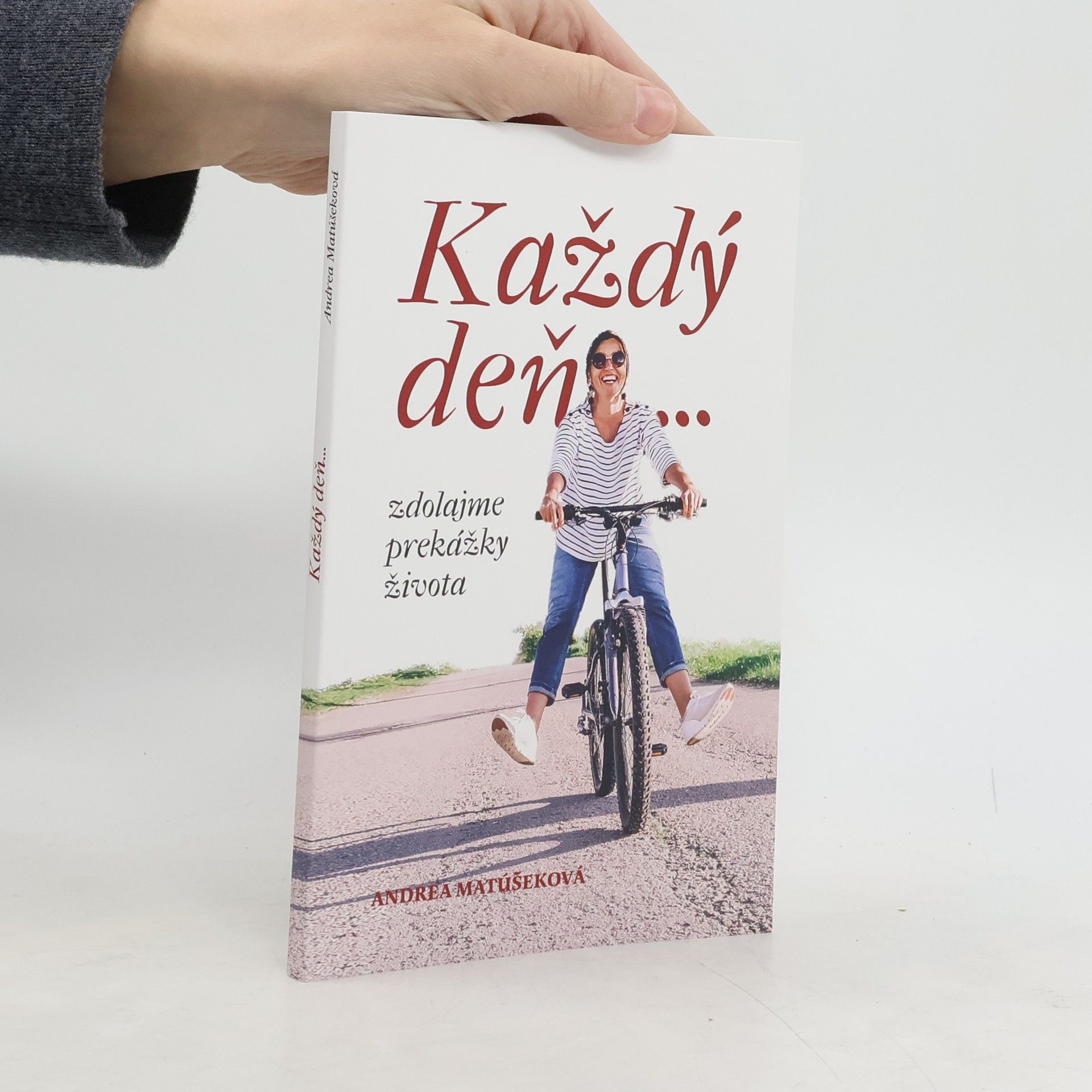 Adrea Matúšeková Každý deň zdolajme prekážky života