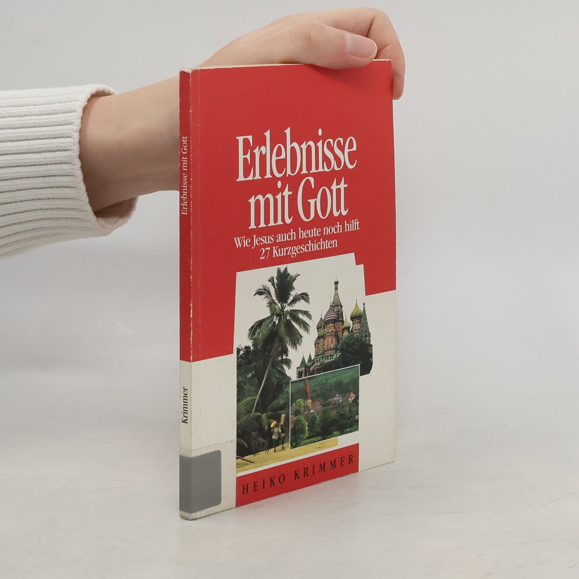 Heiko Krimmer Erlebnisse mit Gott