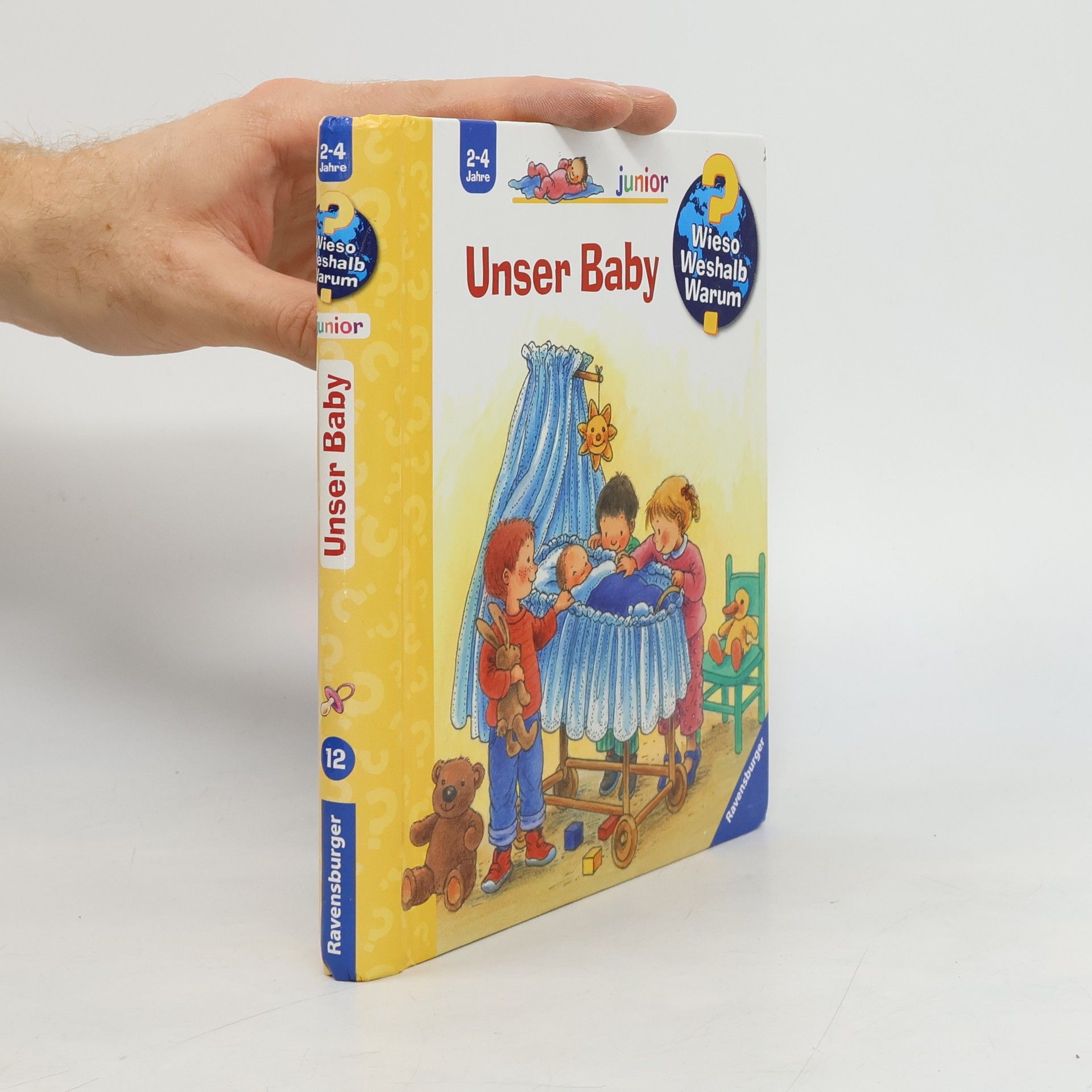 Angela Weinhold Wieso? Weshalb? Warum? - Unser Baby