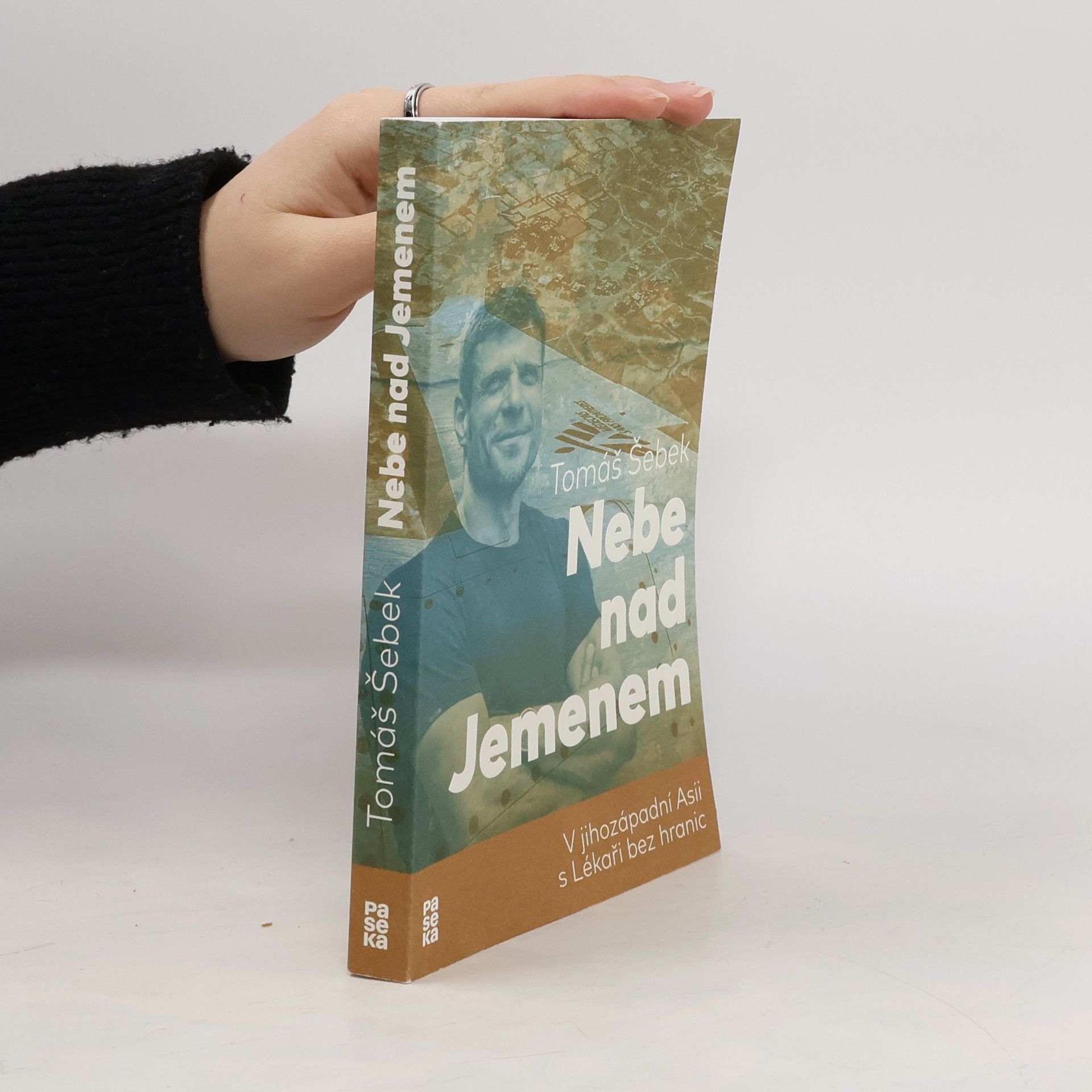 Tomáš Šebek Nebe nad Jemenem : v jihozápadní Asii s Lékaři bez hranic