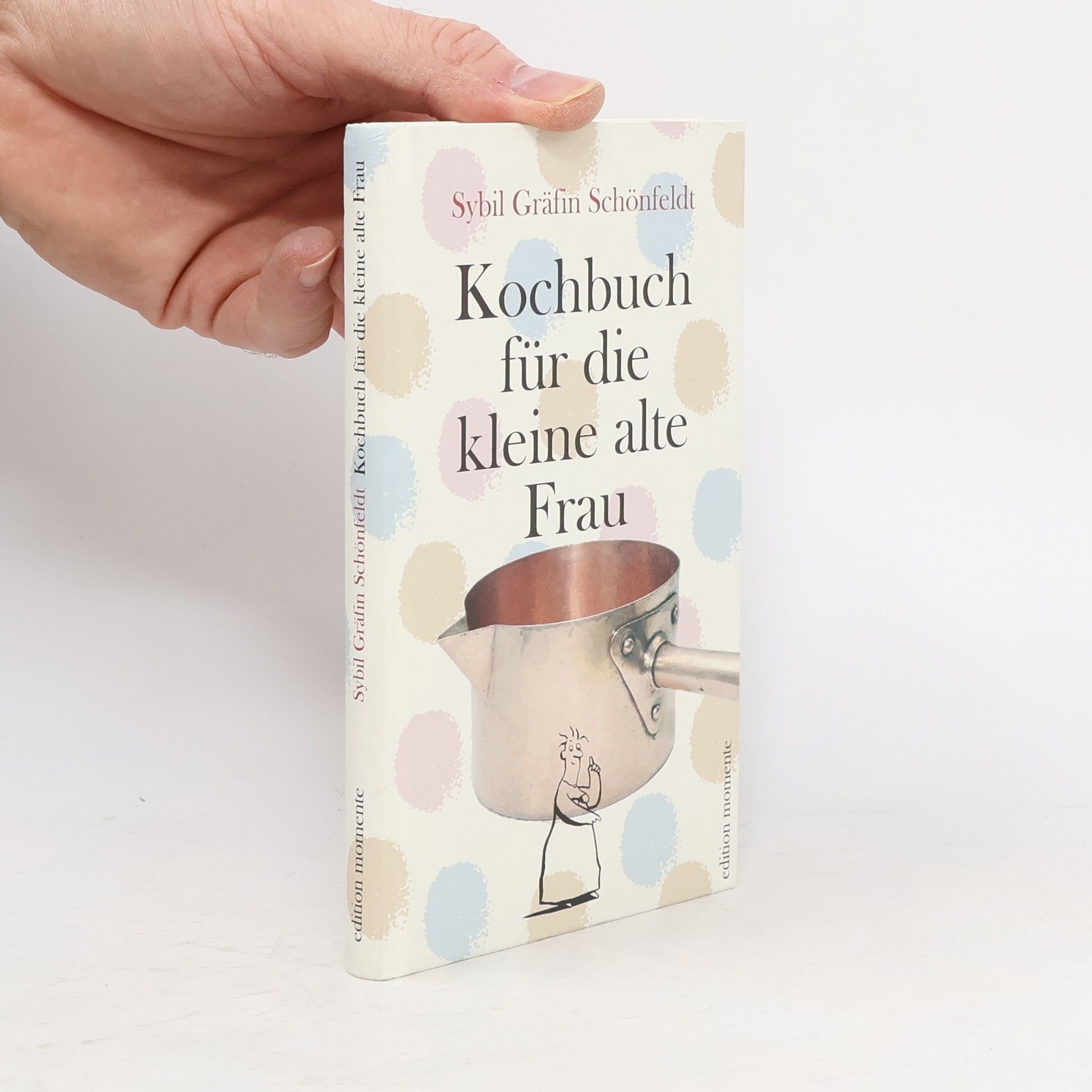 Sybil Schönfeldt Kochbuch für die kleine alte Frau