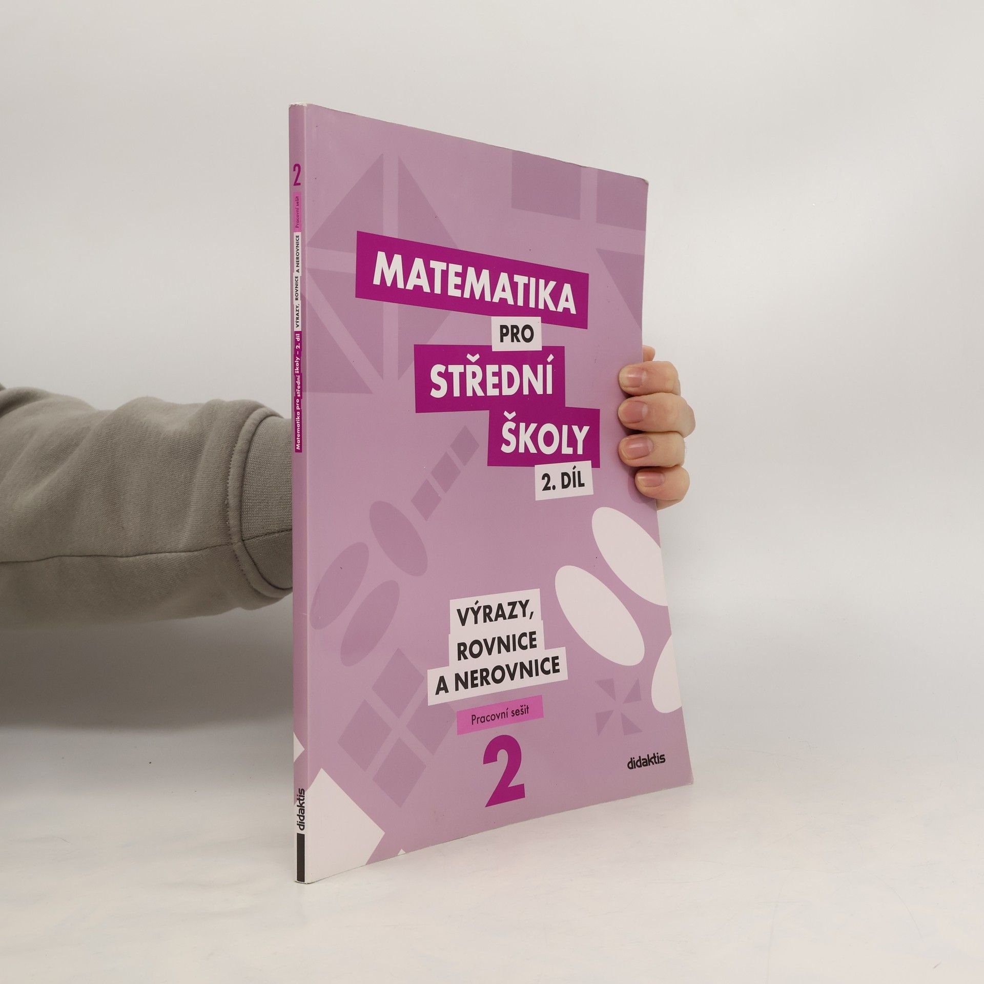 Matematika pro střední školy. 2. díl, Výrazy, rovnice a nerovnice. Pracovní sešit