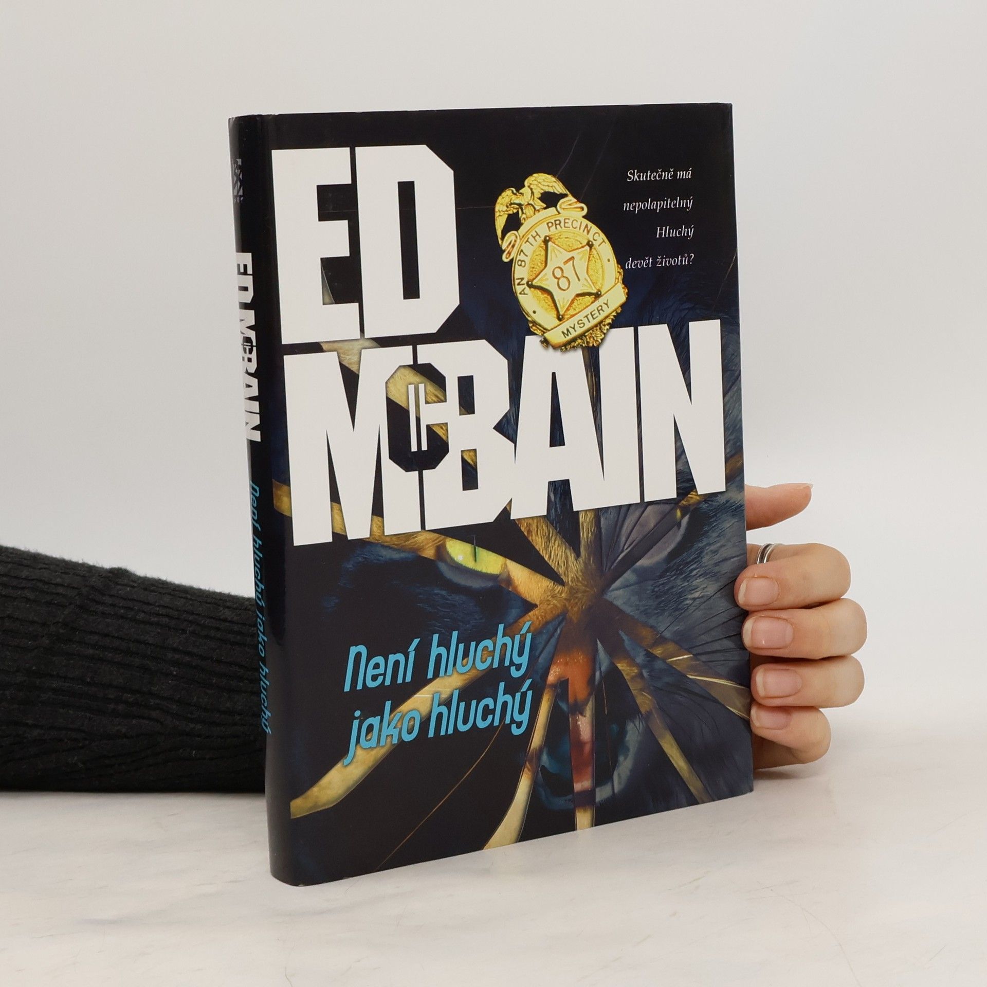 Ed McBain Není hluchý jako hluchý : román z 87. revíru