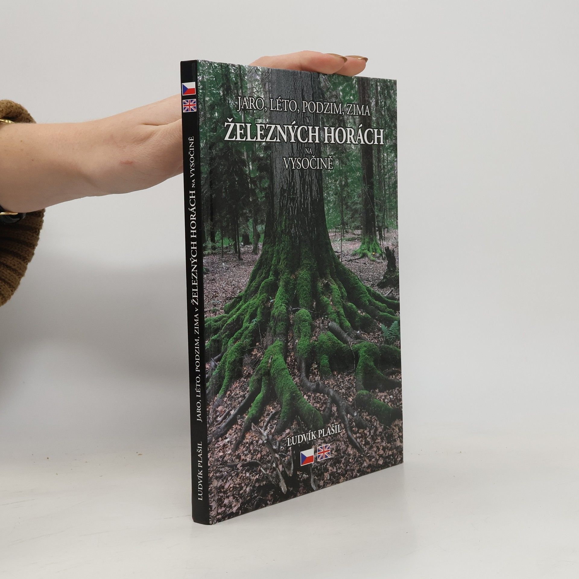 Ludvík Plášil Jaro, léto, podzim, zima v Železných horách na Vysočině