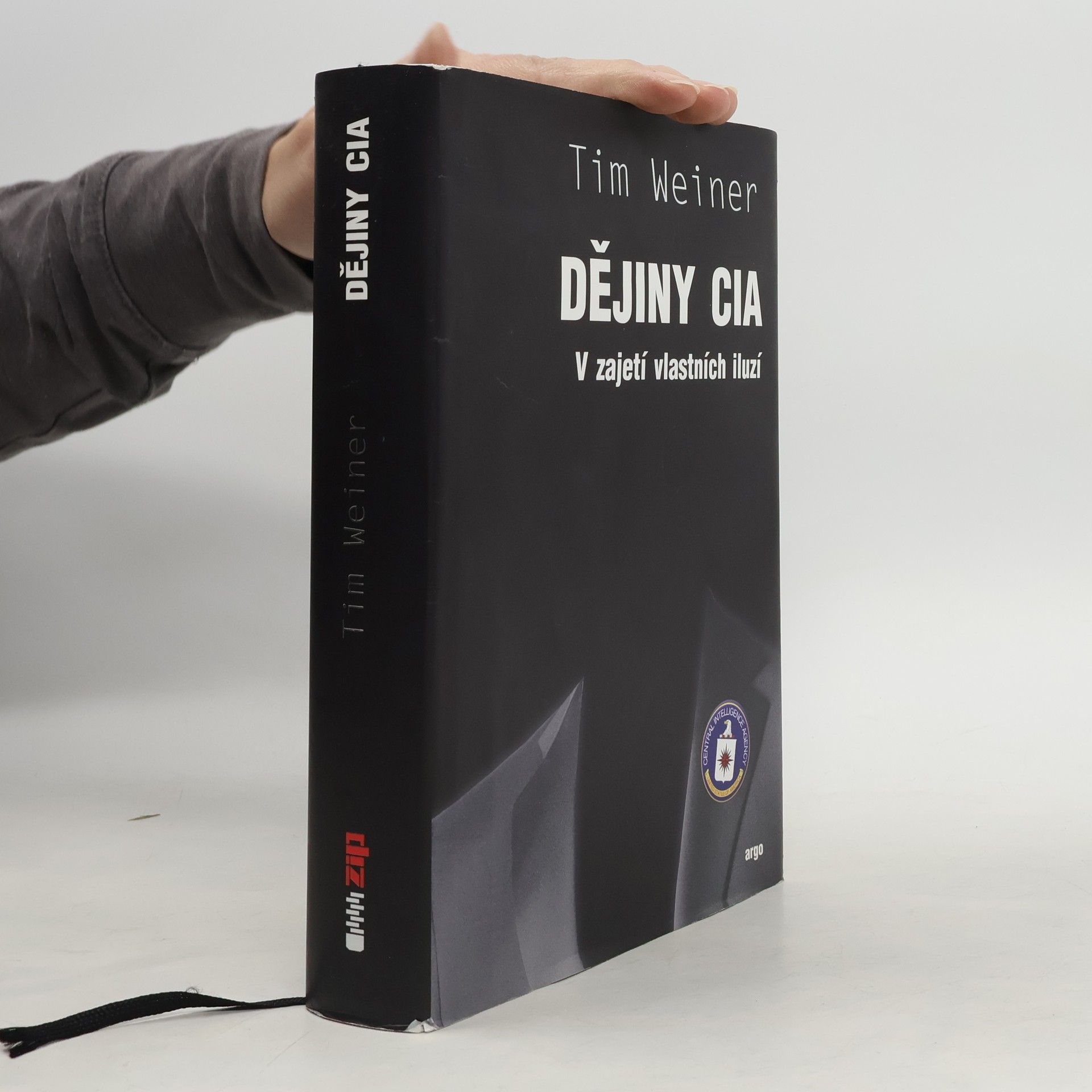 Tim Weiner Dějiny CIA: V zajetí vlastních iluzí