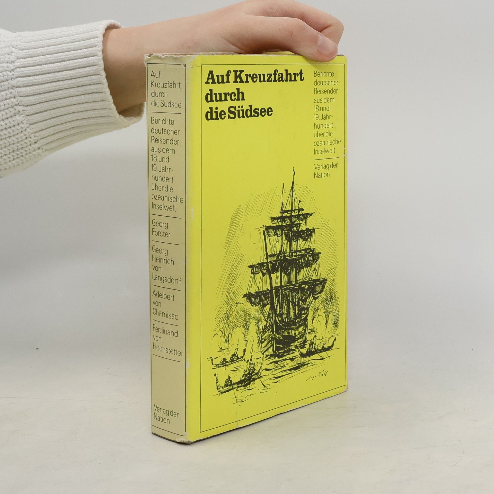Auf Kreuzfahrt durch die Südsee : Berichte deutscher Reisender aus dem 18. und 19. Jahrhundert über die ozeanische Inselwelt
