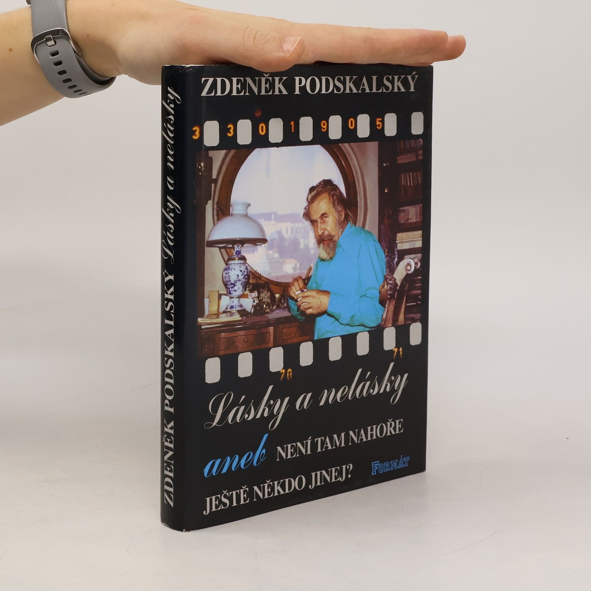 Zdeněk Podskalský Lásky a nelásky, aneb, Není tam nahoře ještě někdo jinej?