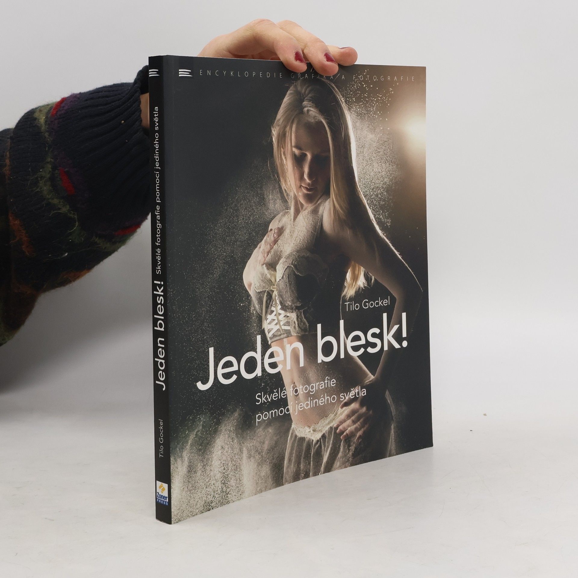 Tilo Gockel Jeden blesk! - Skvělé fotografie pomocí jediného světla